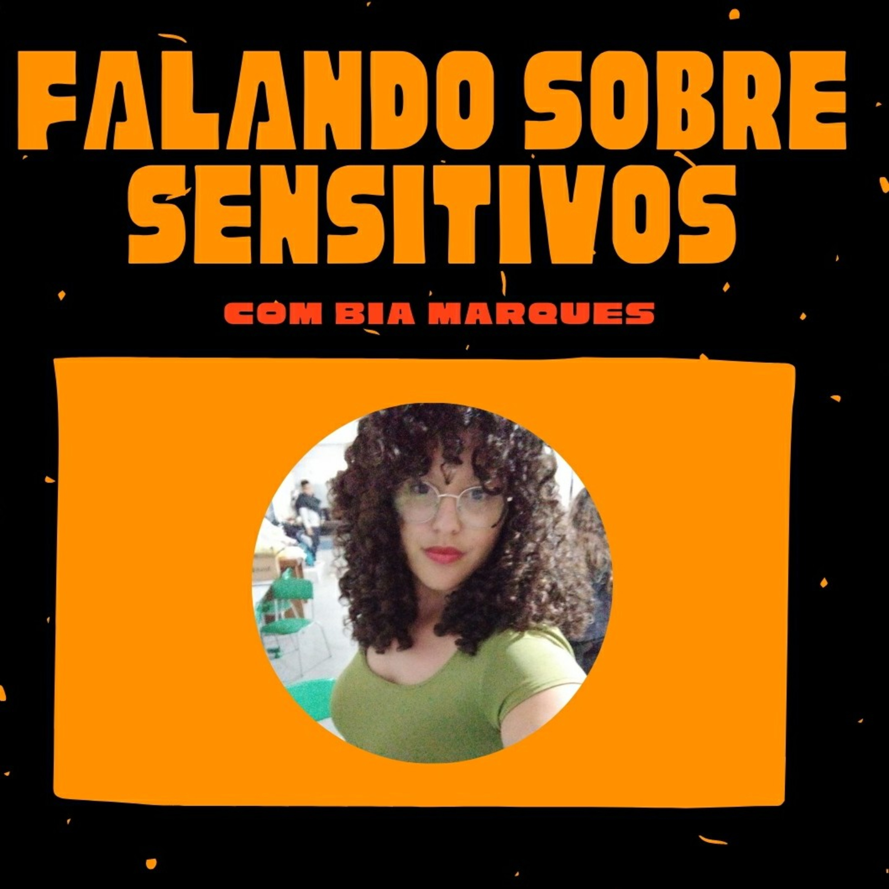 Ep.45 - Falando sobre sensitivos.