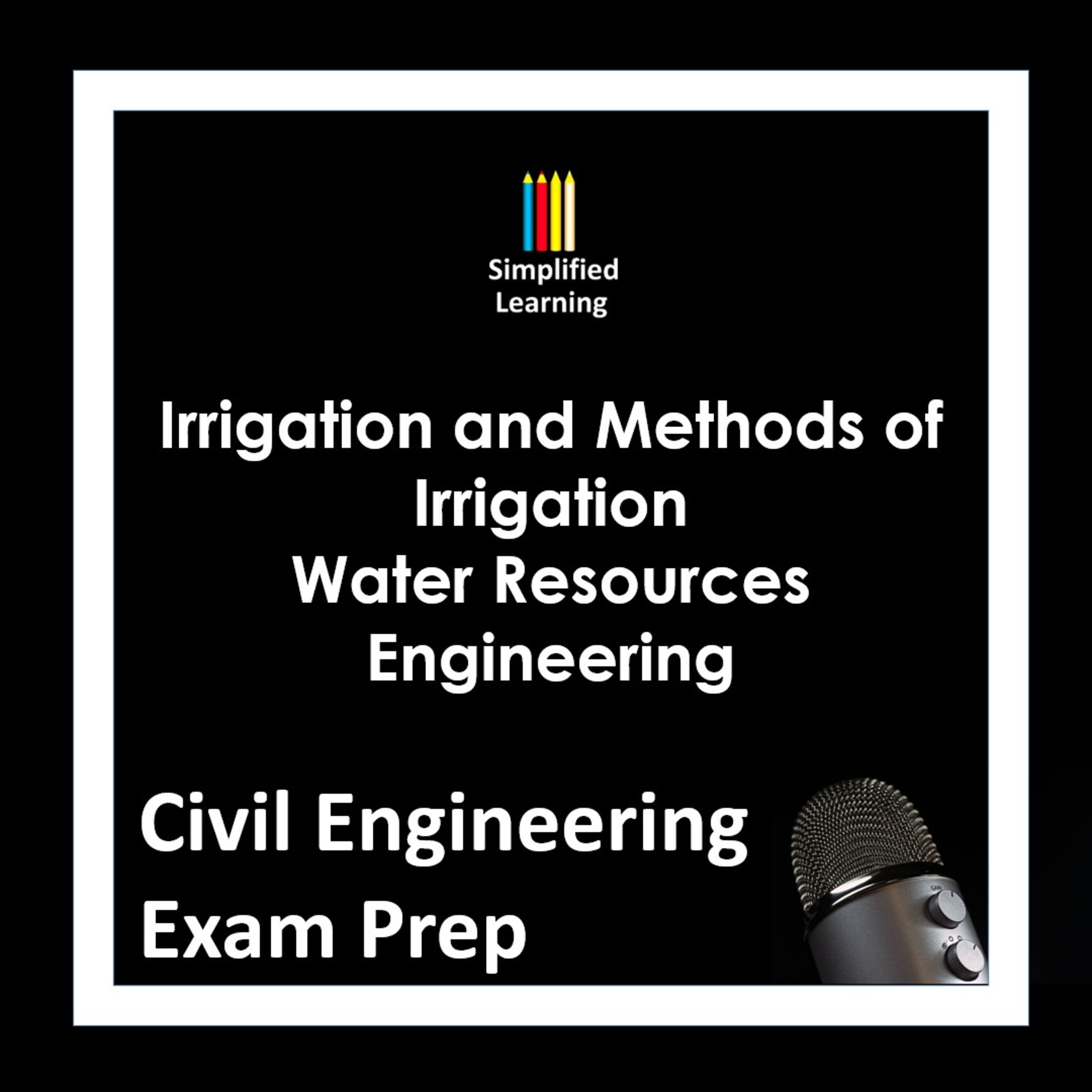 Irrigation and Methods of Irrigation - Water Resources Engineering