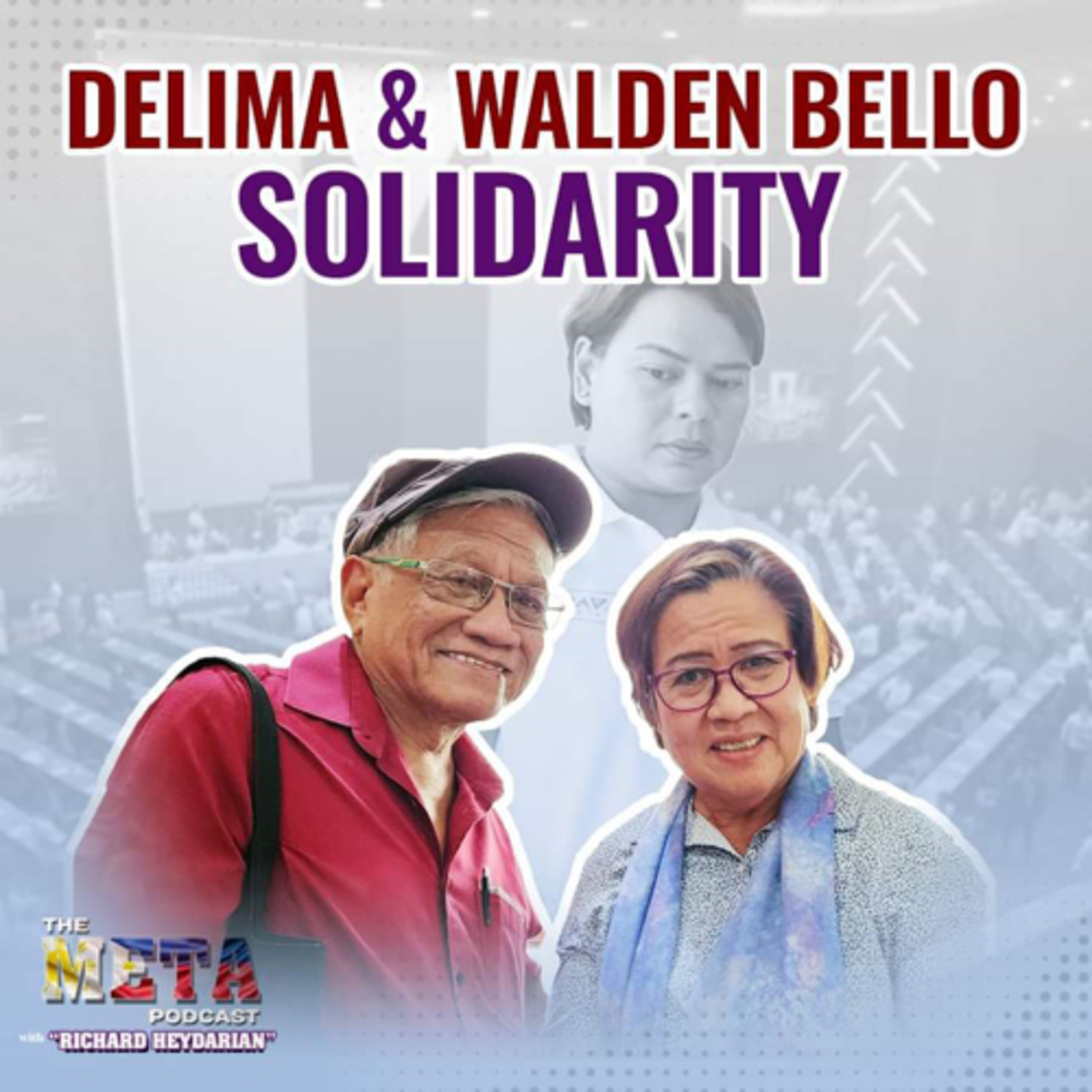 Leila Delima, Walden Bello, and Solidarity