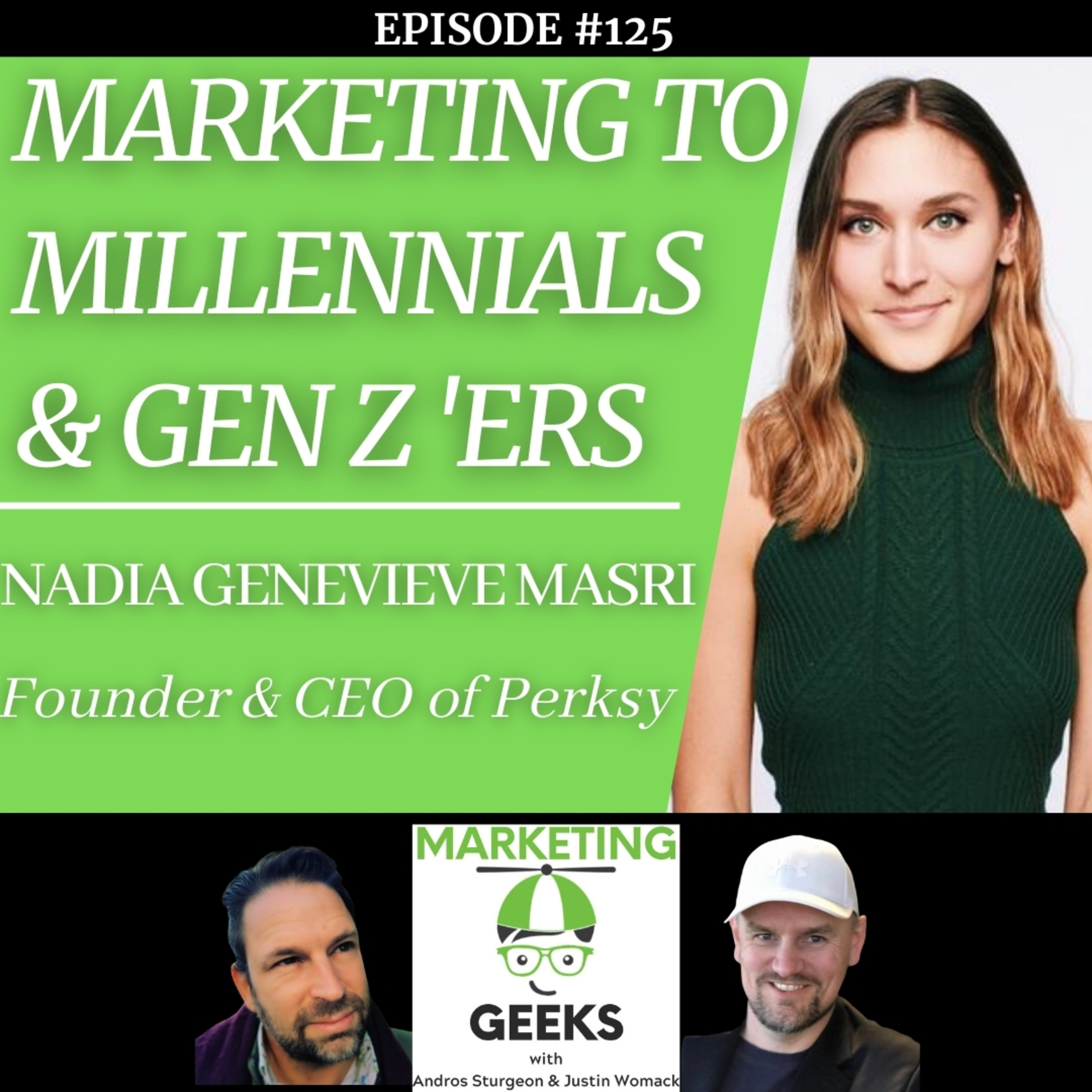 Nadia Masri, CEO of Perksy, Talks Marketing To Millennials & Gen Z...