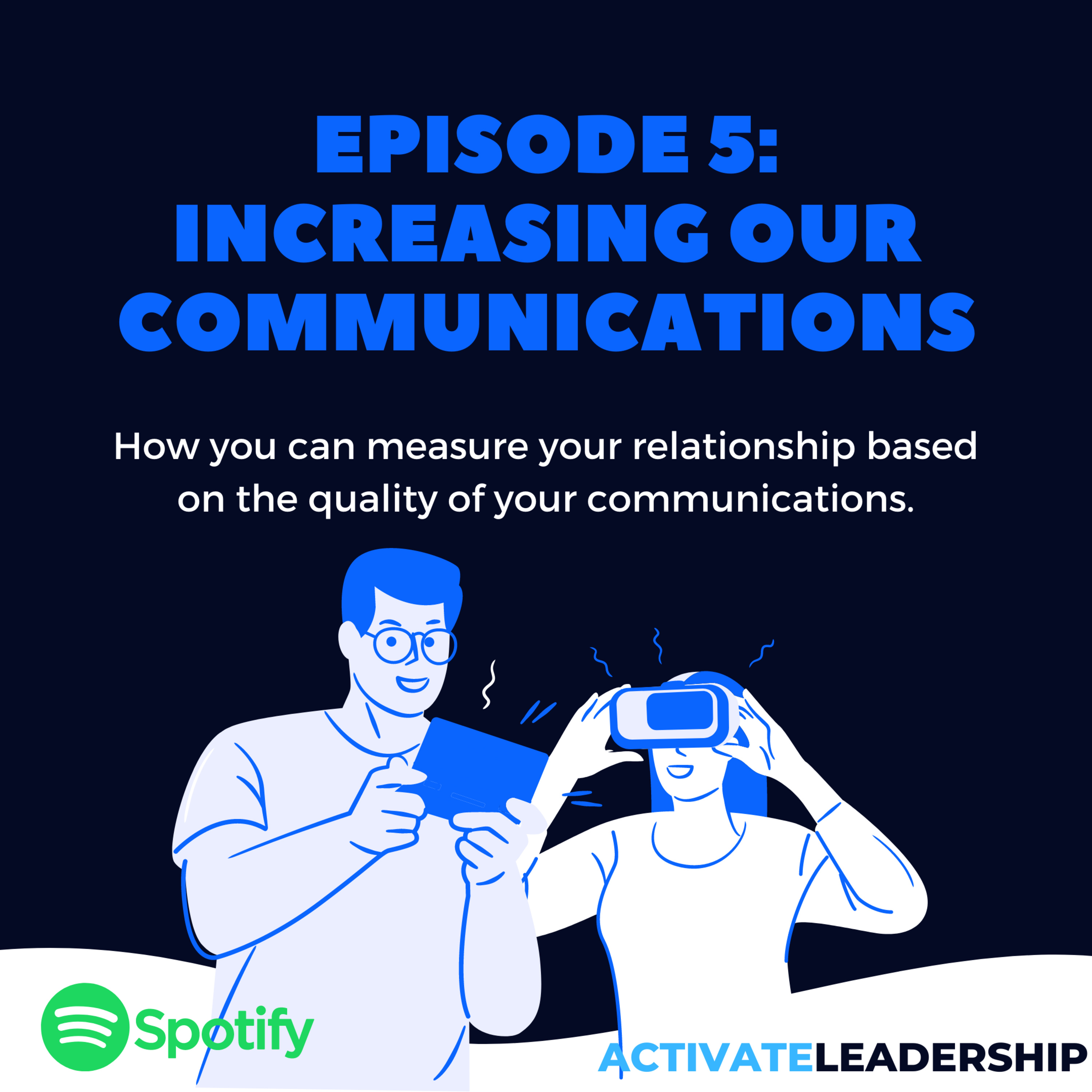 Episode 005: Increasing Your Communication