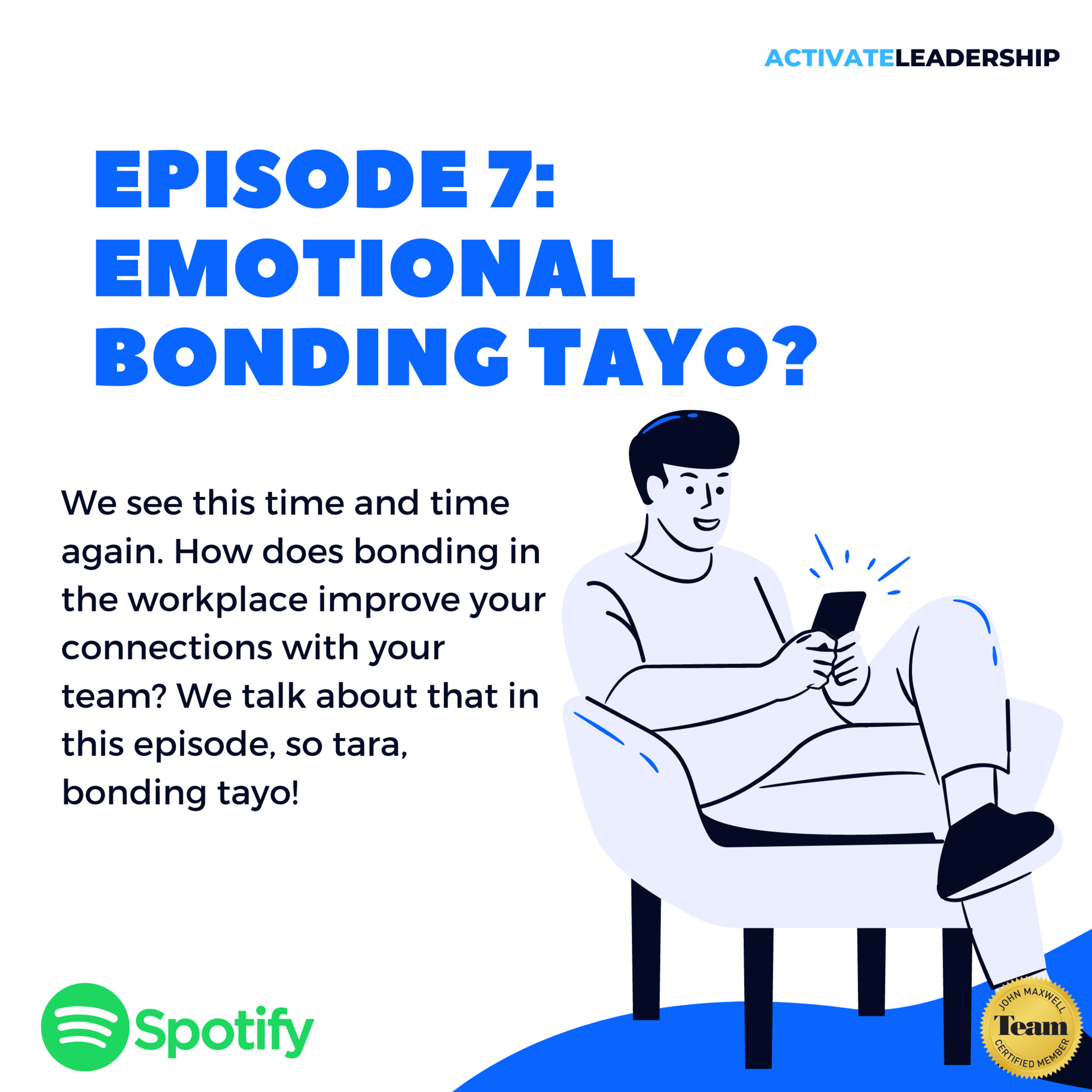 Episode 007: "Emotional" Bonding Tayo?