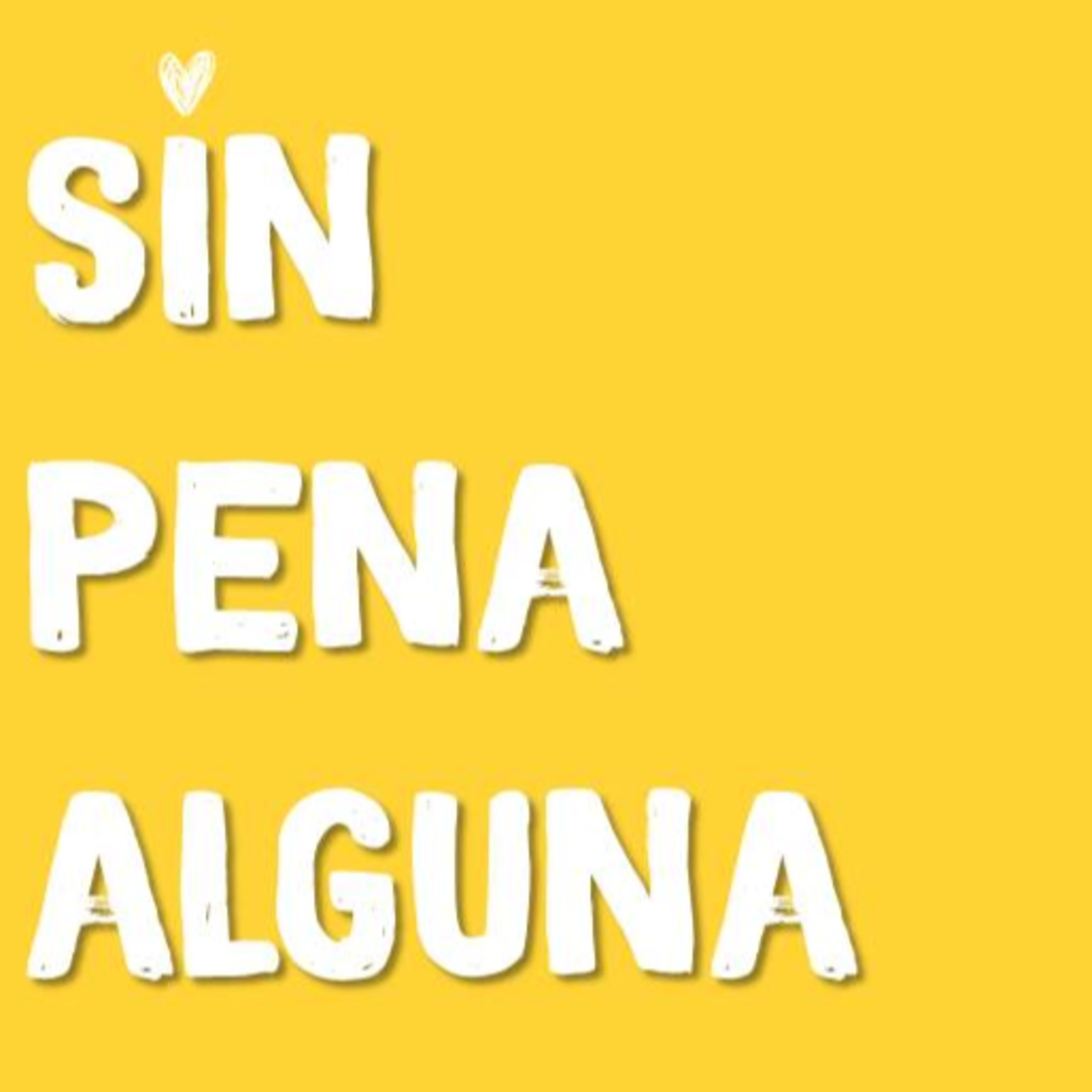 SIN PENA ALGUNA