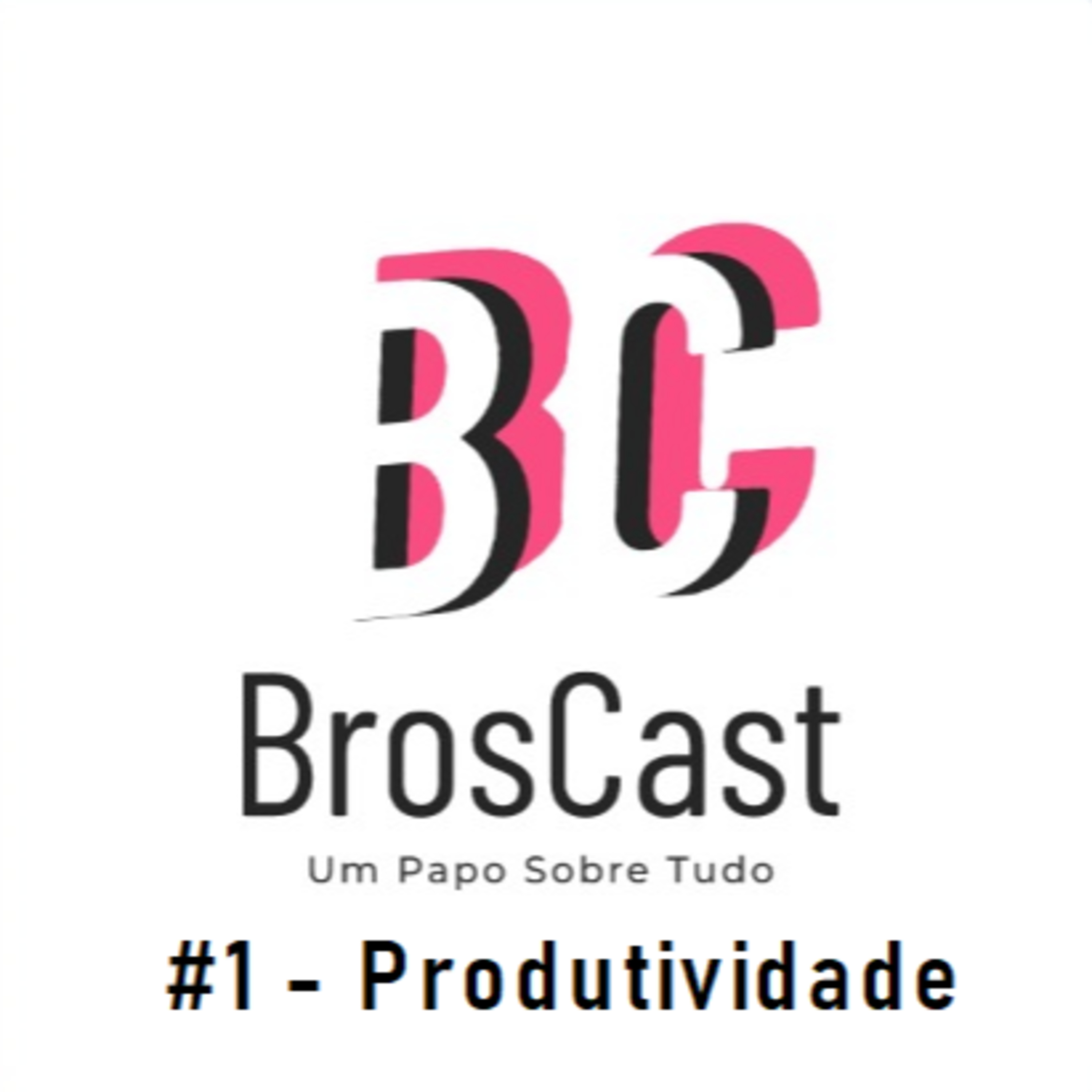 BrosCast - Um Papo sobre Tudo