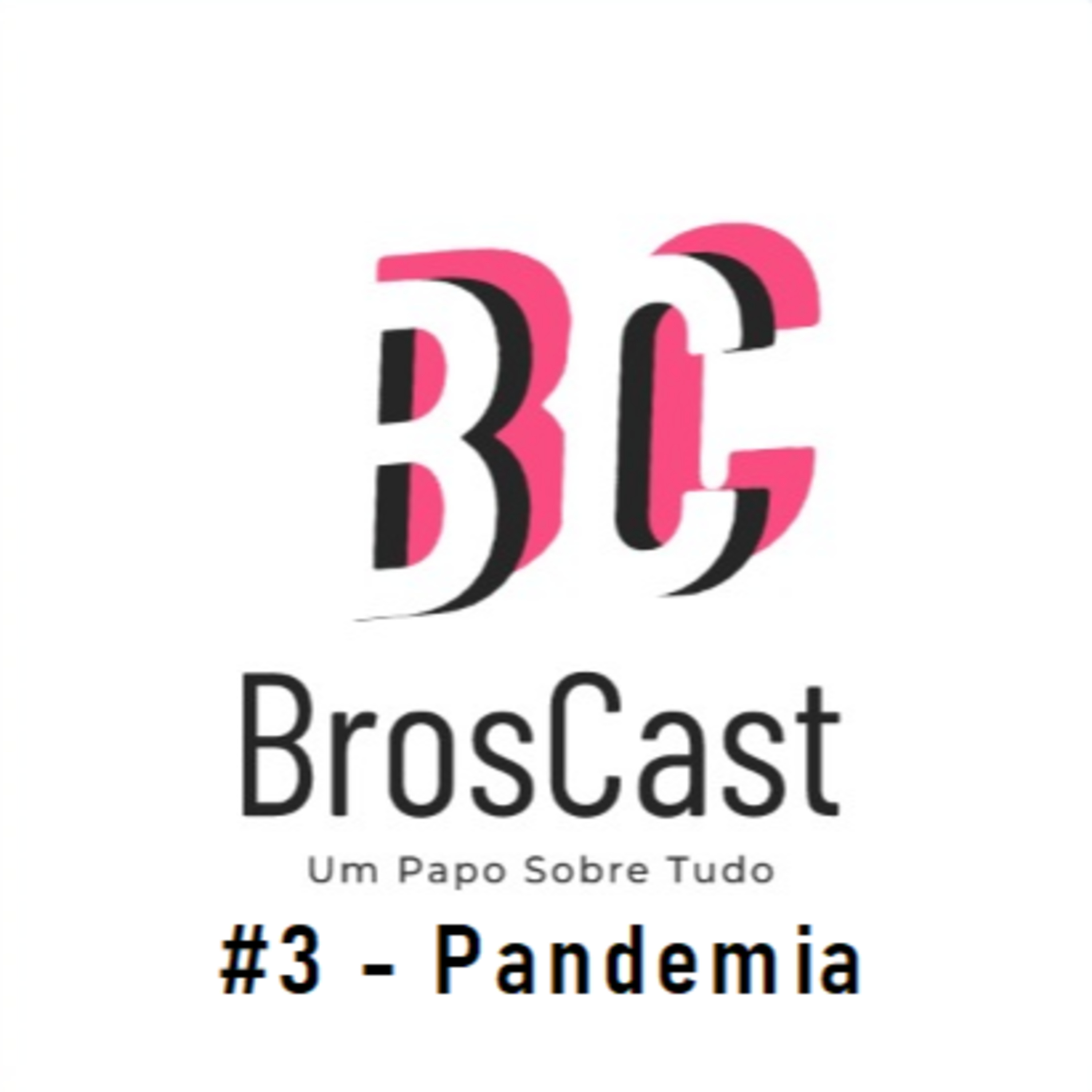 BrosCast - Um Papo sobre Tudo
