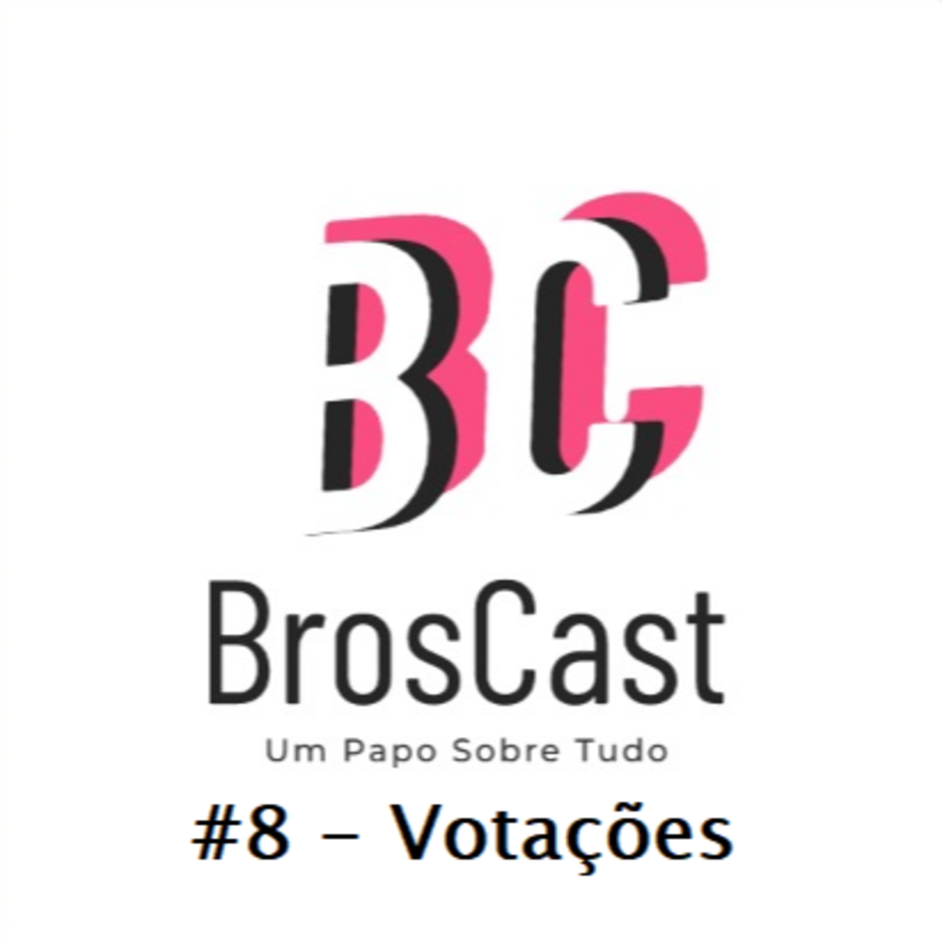 BrosCast - Um Papo sobre Tudo