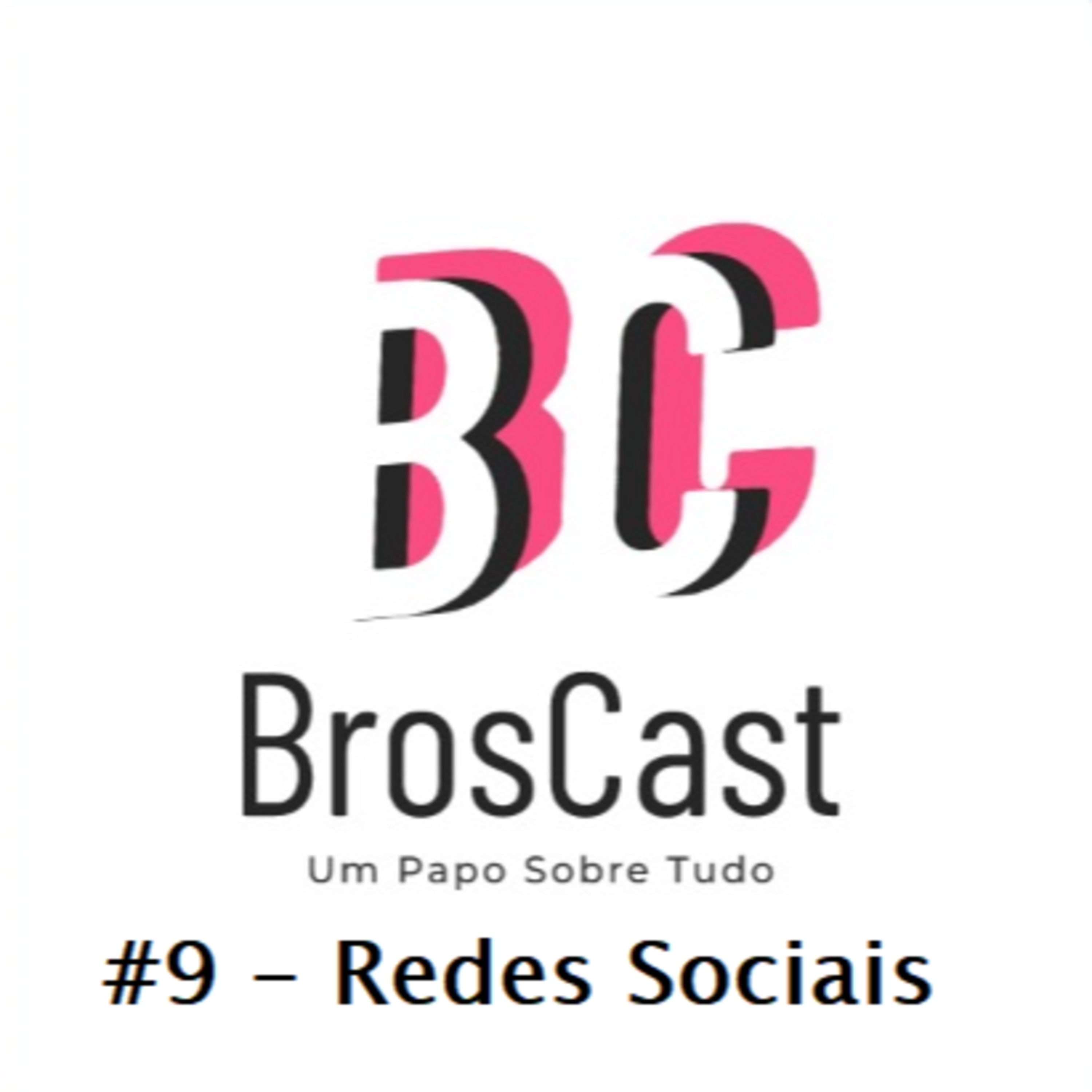 BrosCast - Um Papo sobre Tudo