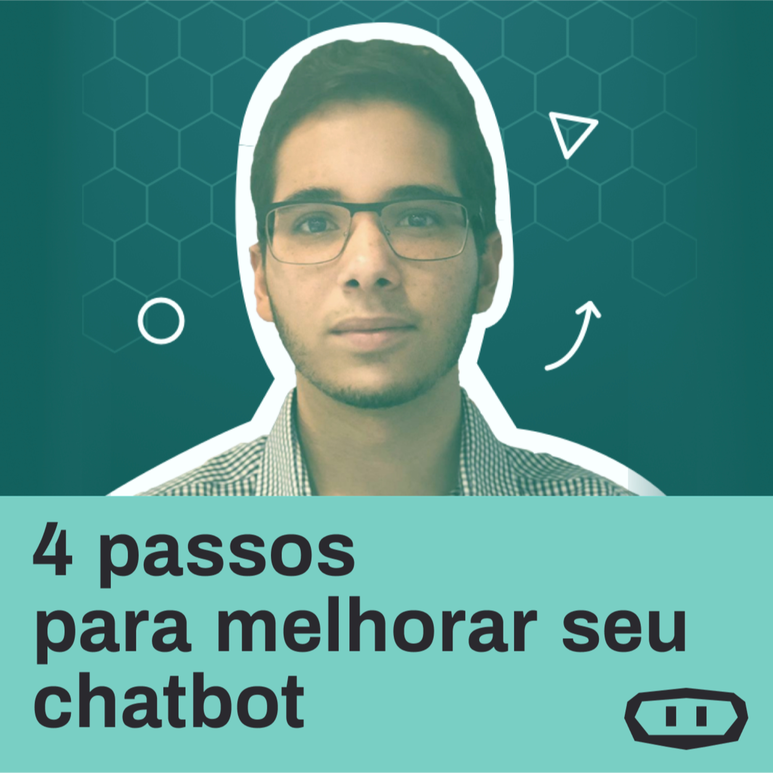 #4 - Passos para Melhorar a Experiência de um Chatbot - Michael Barney episode artwork