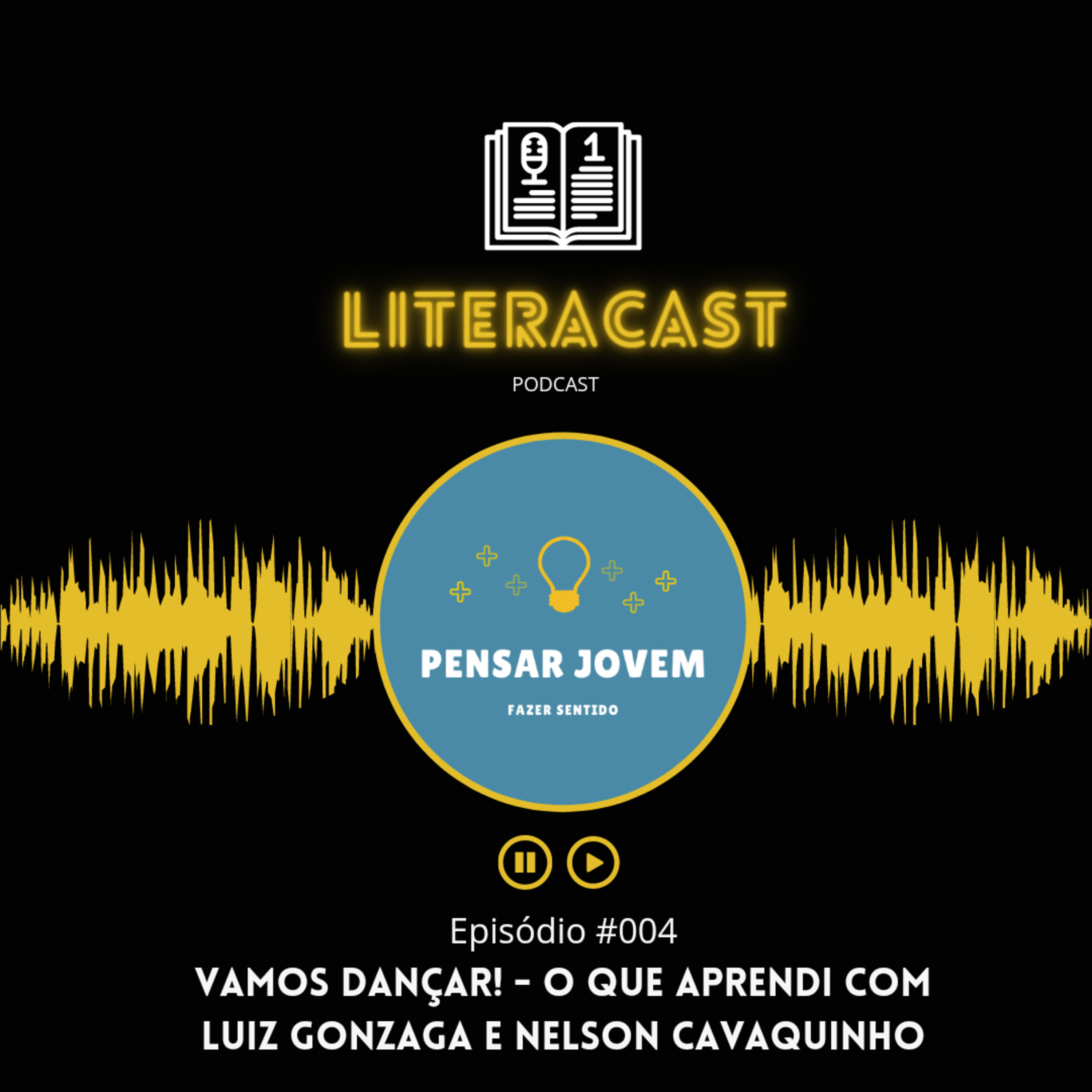 Literacast #004 - Vamos dançar! | O que aprendi com Luiz Gonzaga e Nelson Cavaquinho episode artwork