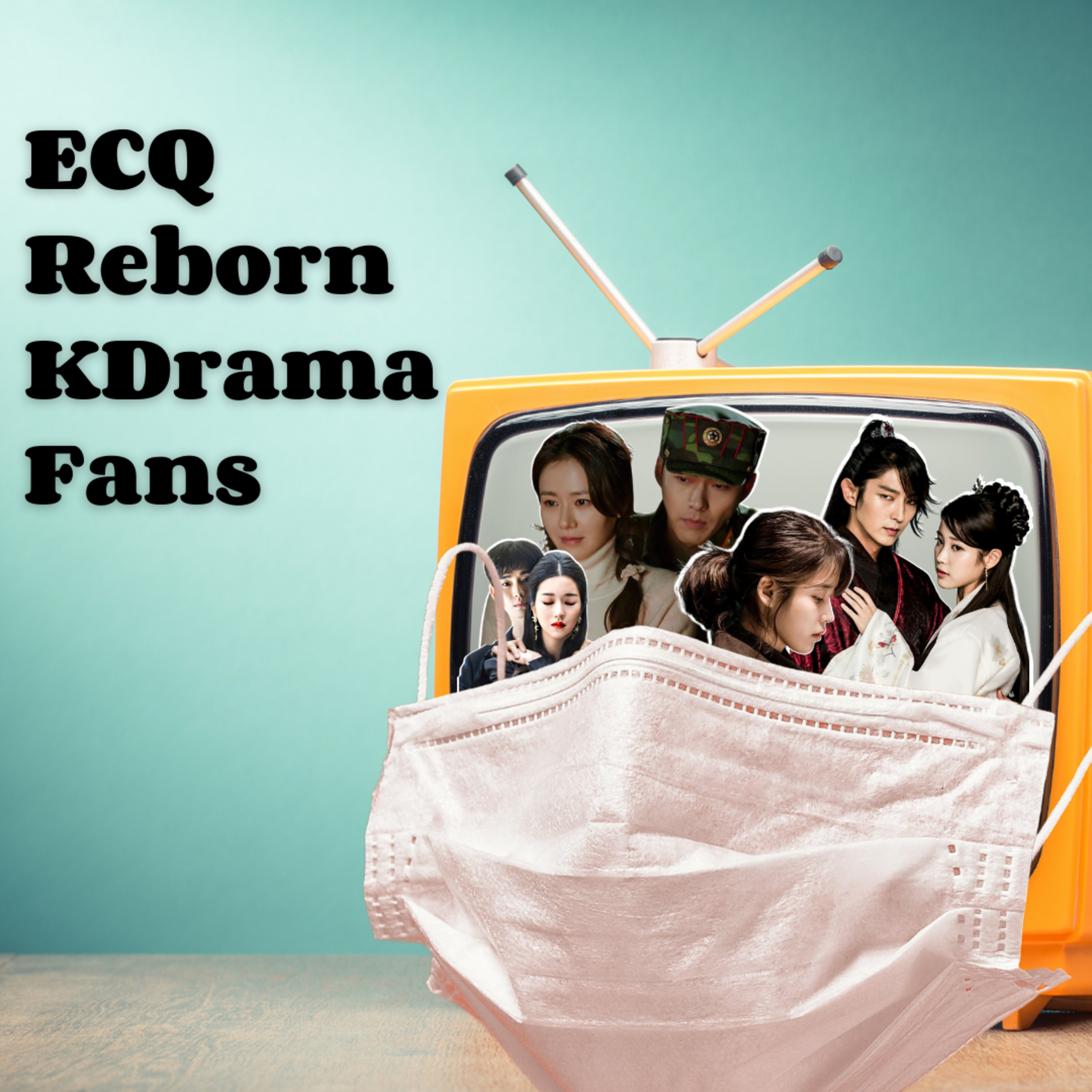 Ep141: ECQ Reborn Kdrama Fans (with Jay Vee, Fhem, and Lisei)