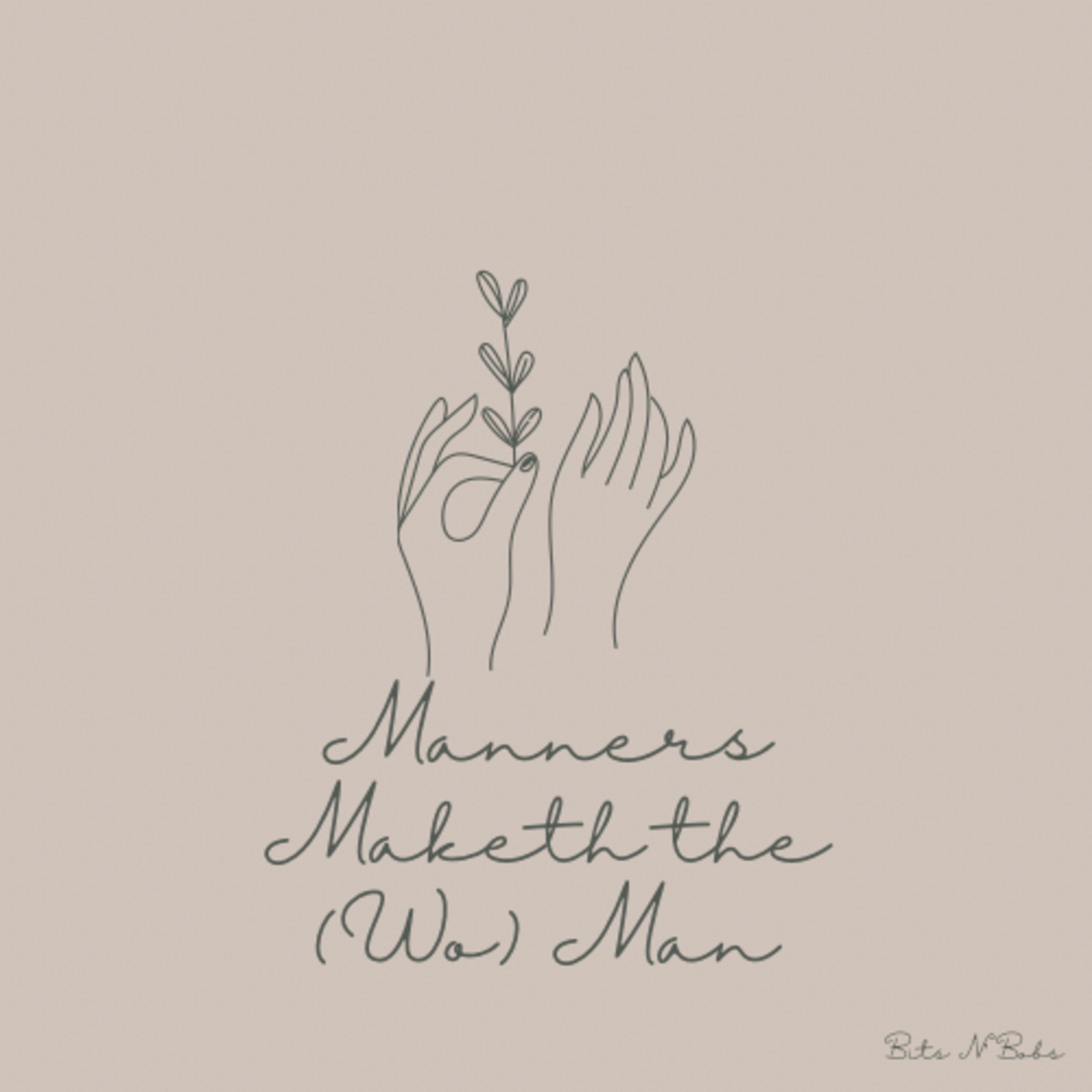 Manners Maketh The (Wo)Man🤩