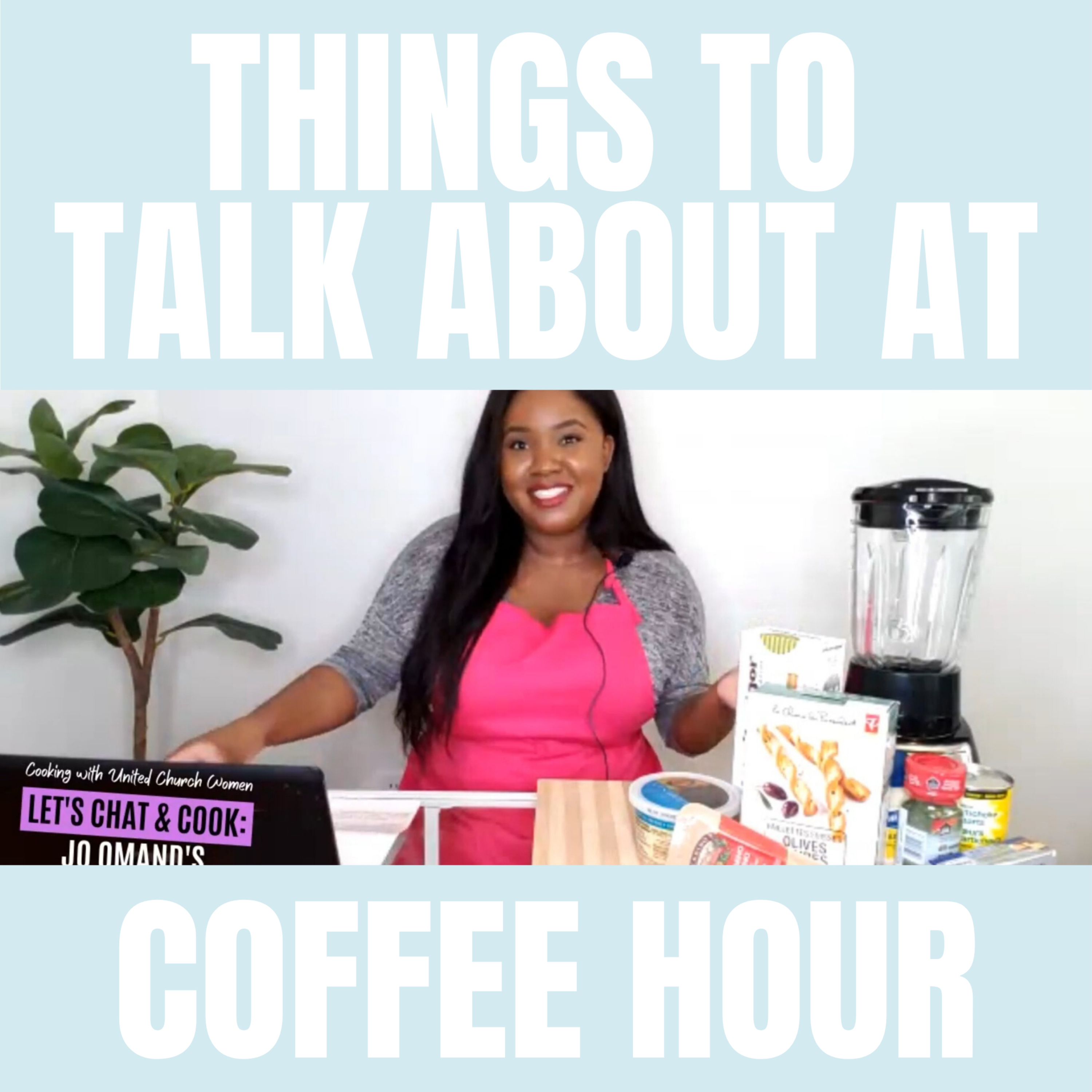 Things To Talk About At Coffee Hour