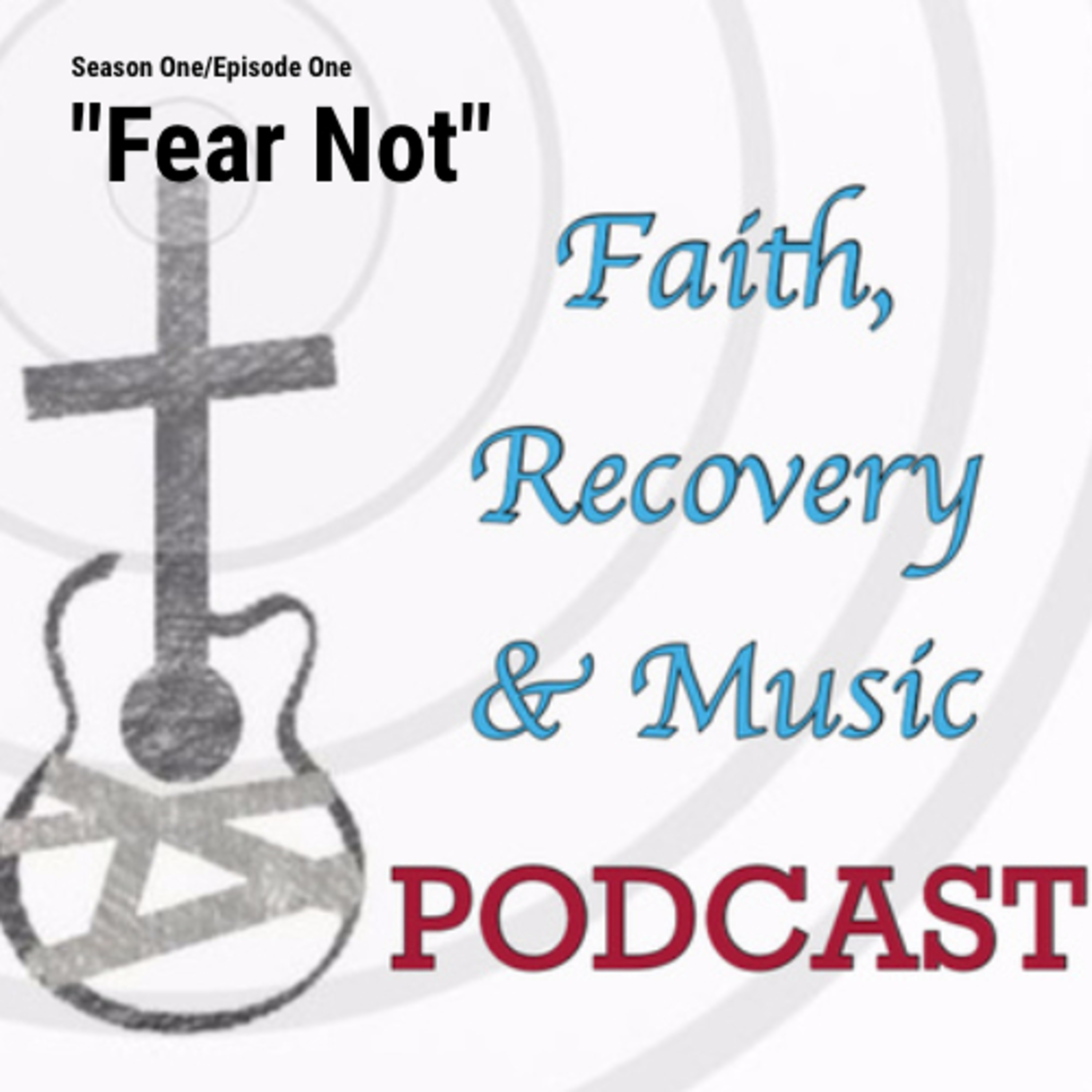 Faith, Recovery & Music Podcast