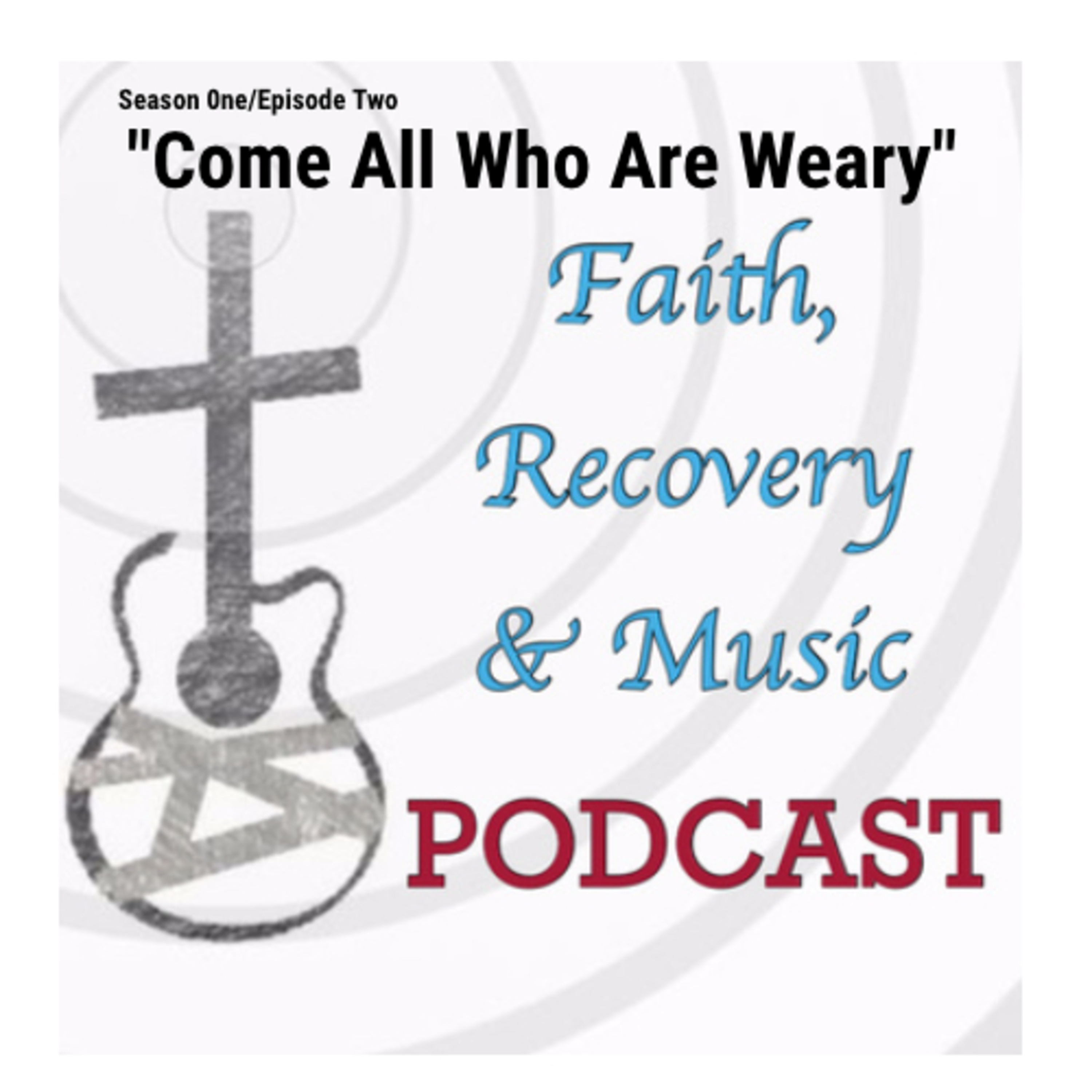Faith, Recovery & Music Podcast