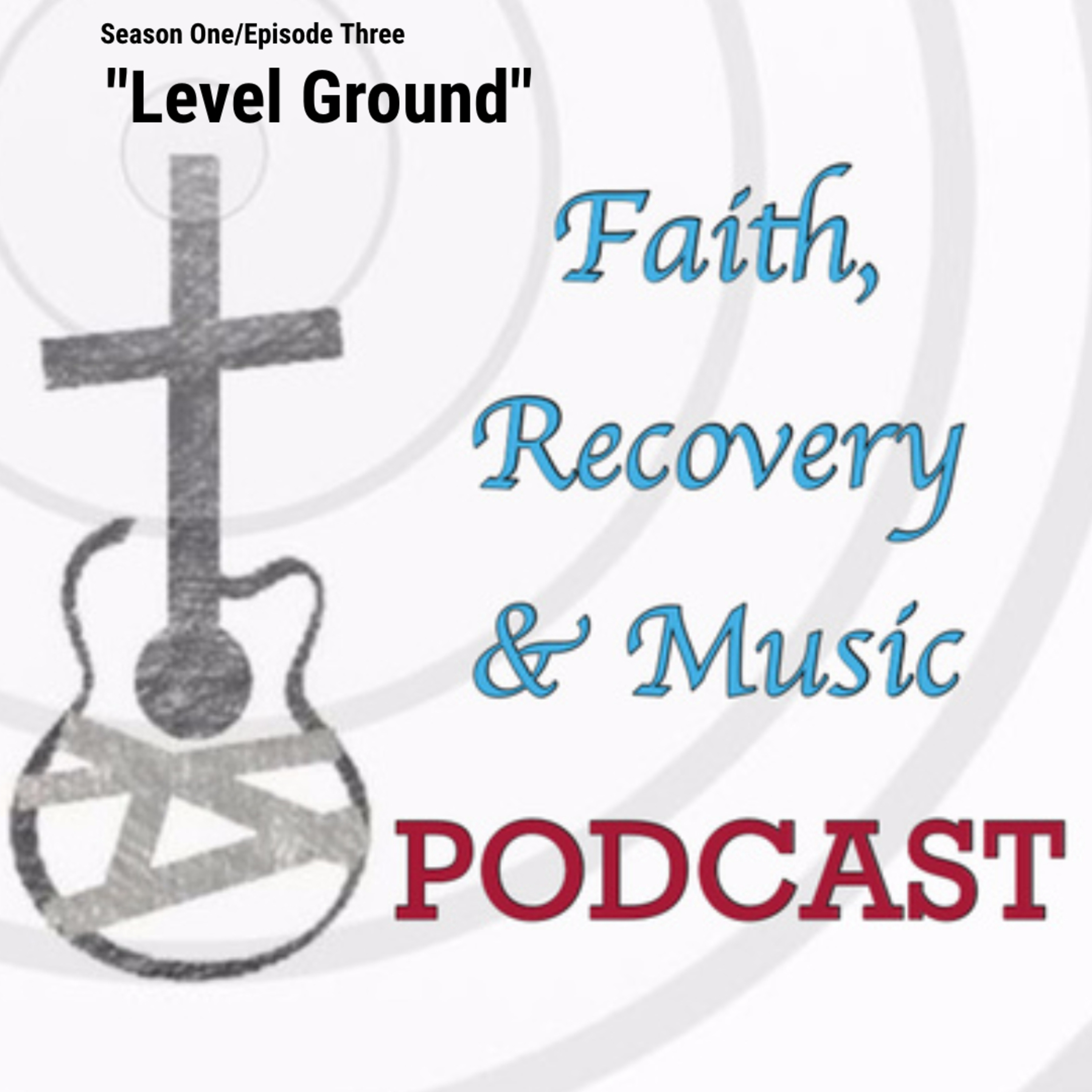 Faith, Recovery & Music Podcast