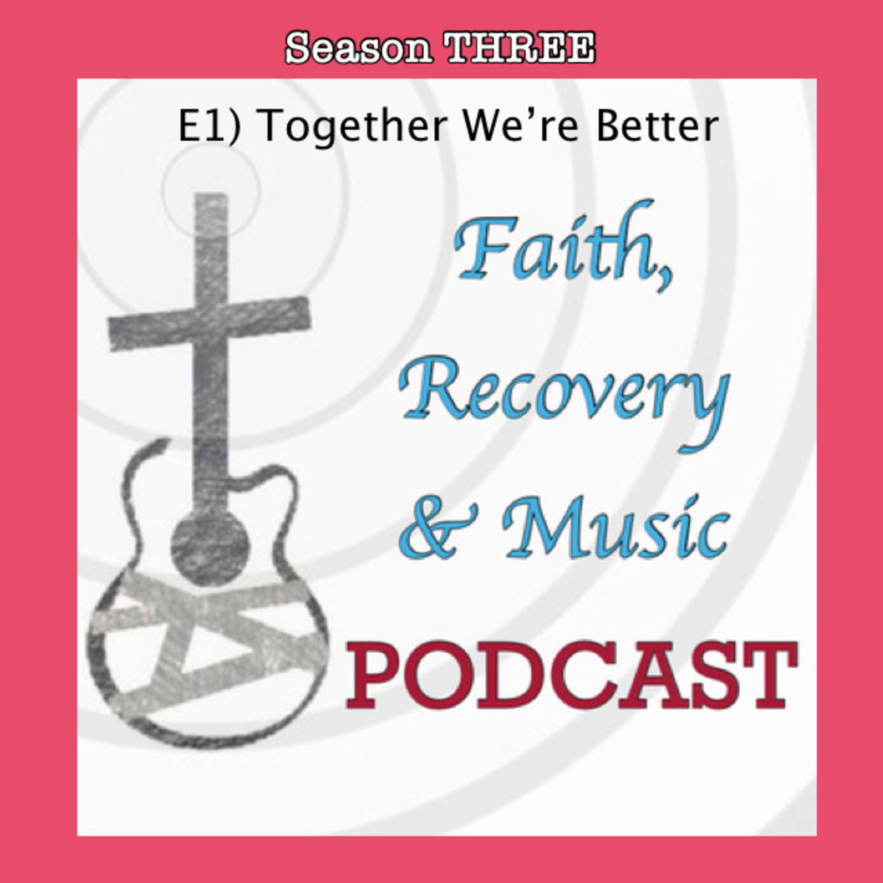 Faith, Recovery & Music Podcast