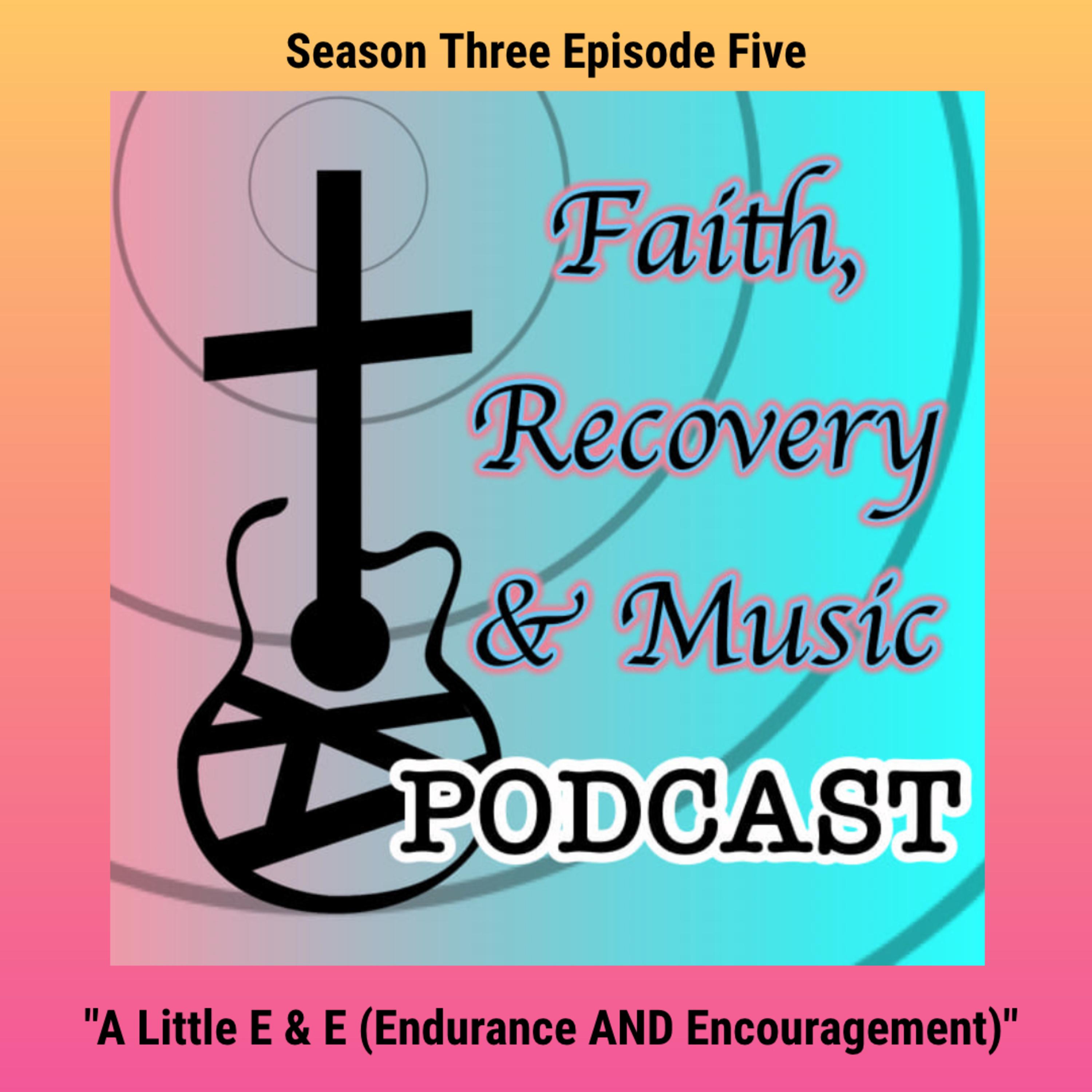 Faith, Recovery & Music Podcast