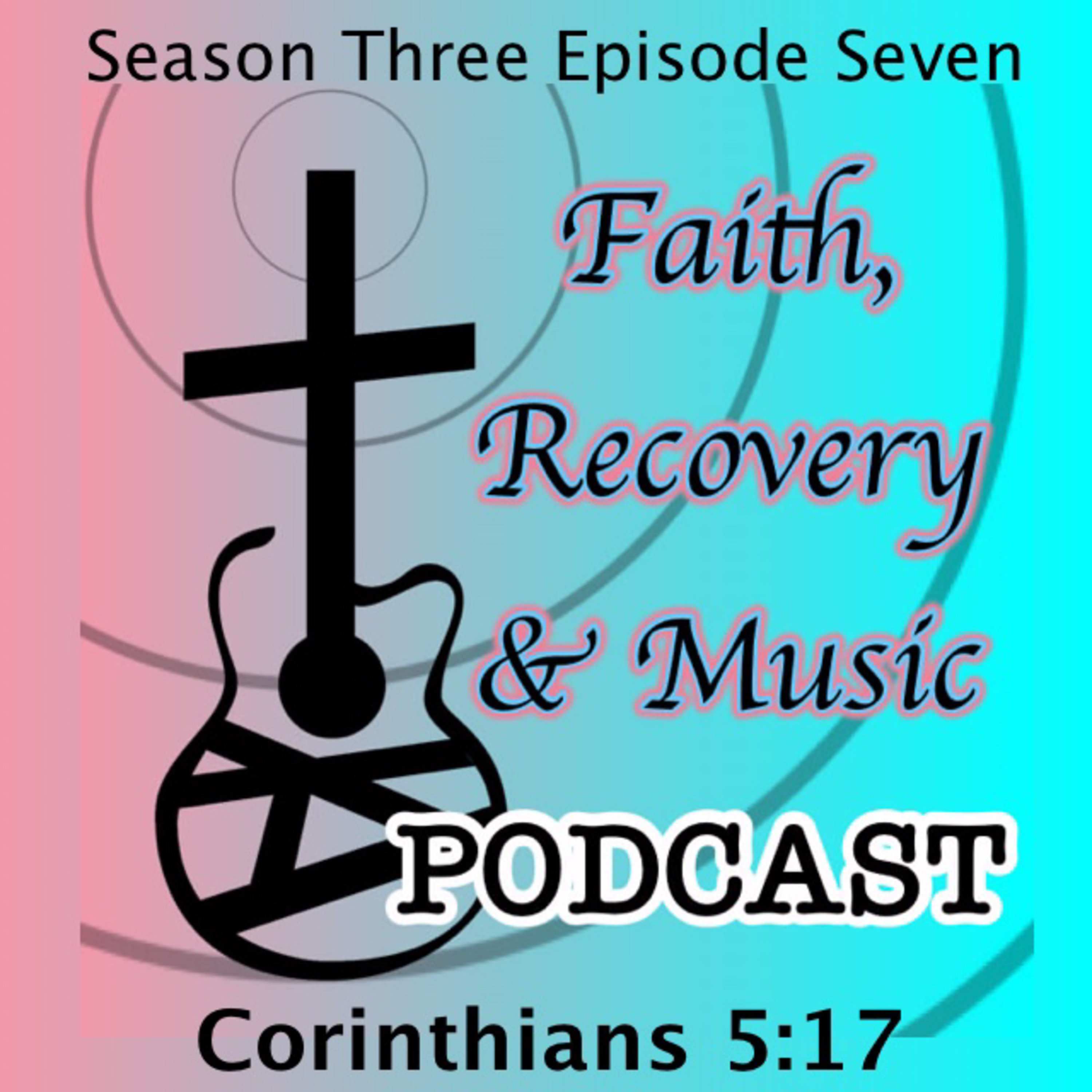 Faith, Recovery & Music Podcast