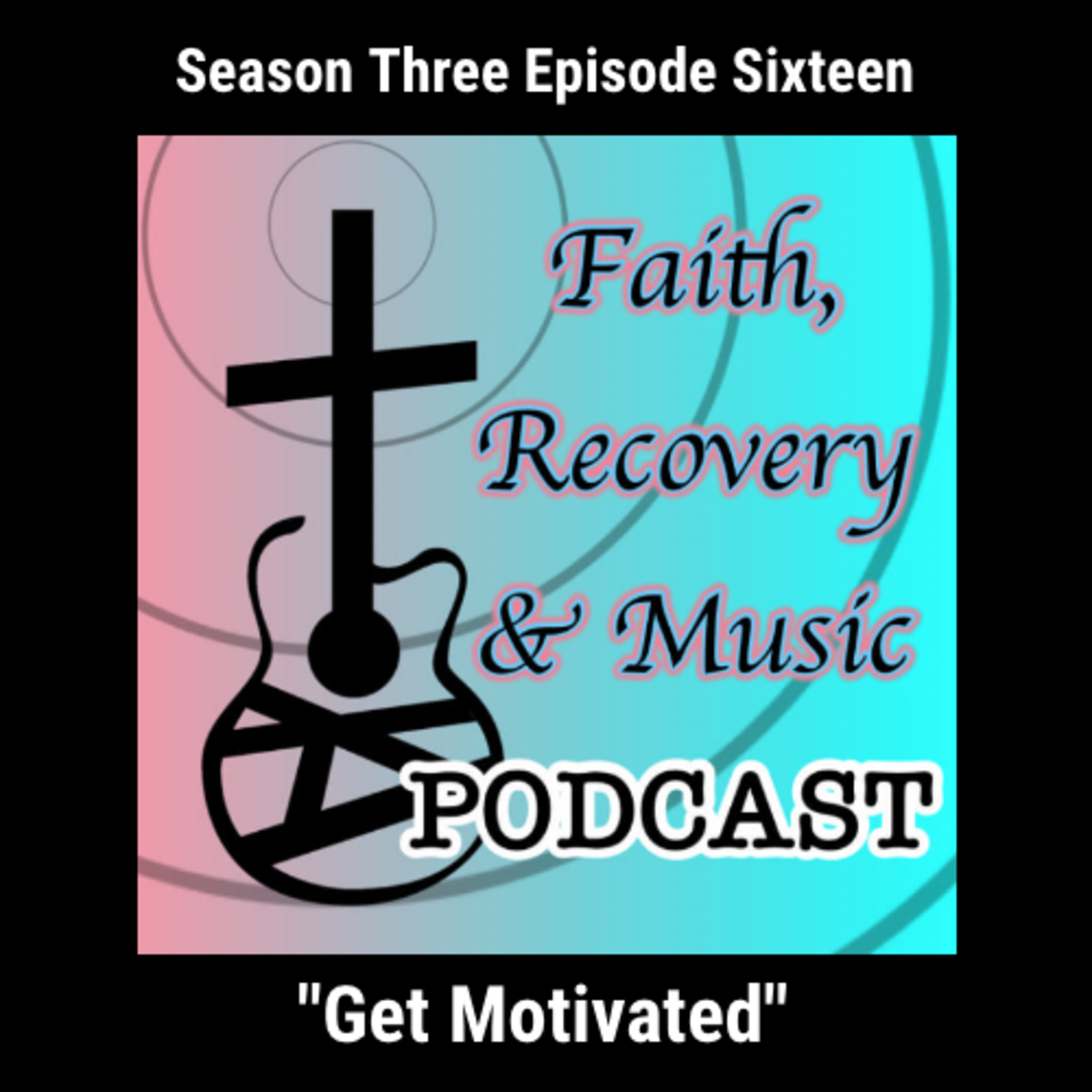 Faith, Recovery & Music Podcast