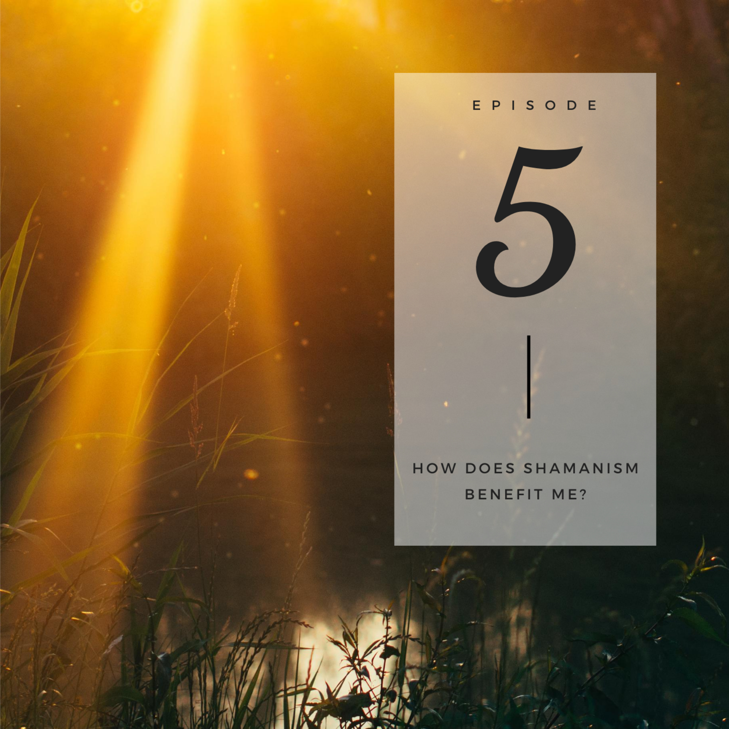How does Shamanism benefit me?  episode artwork
