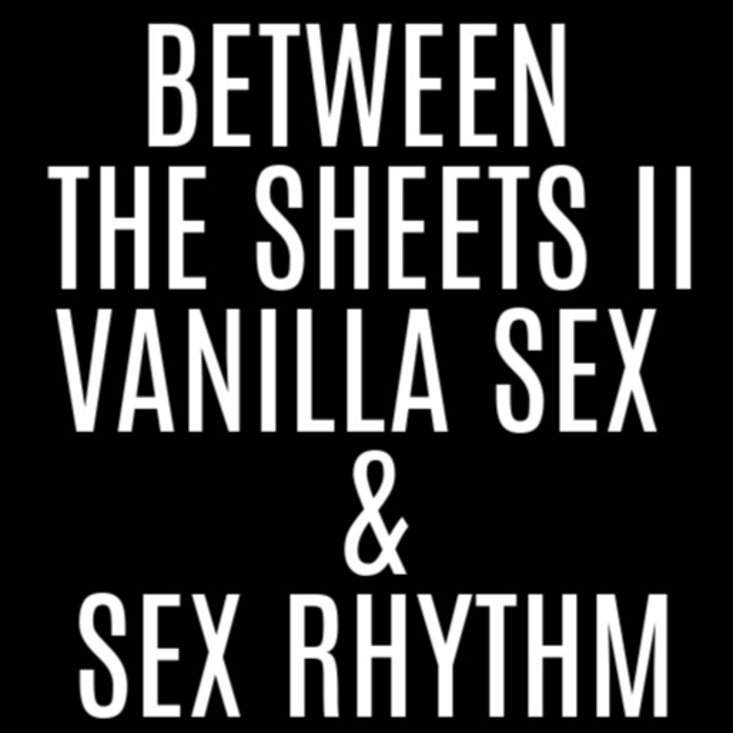 MARRIAGE ON PURPOSE BETWEEN THE SHEETS II: VANILLA SEX & SEX RHYTHM - Pastor D  episode artwork