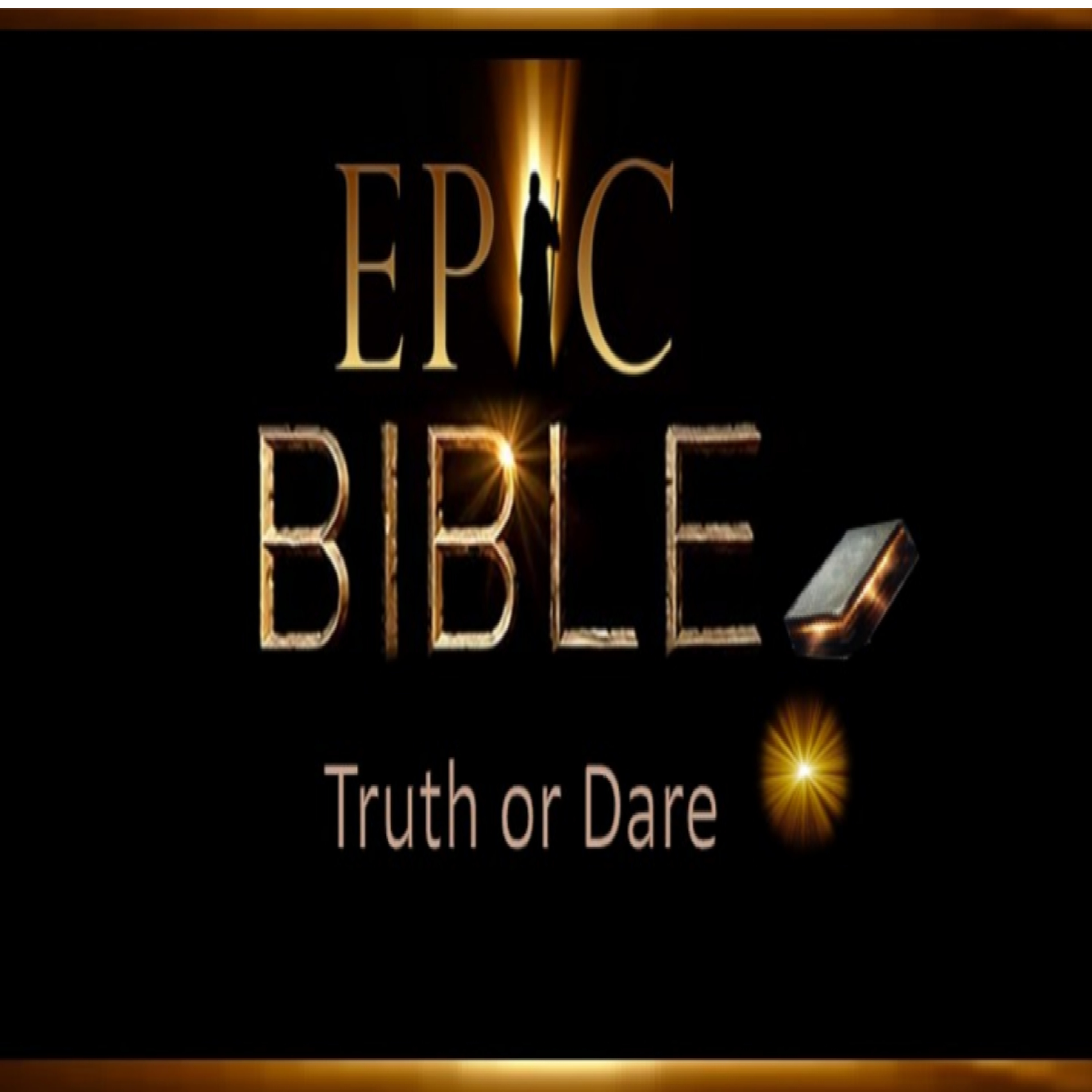 Epic Bible: Truth or Dare - Minister Zach episode artwork