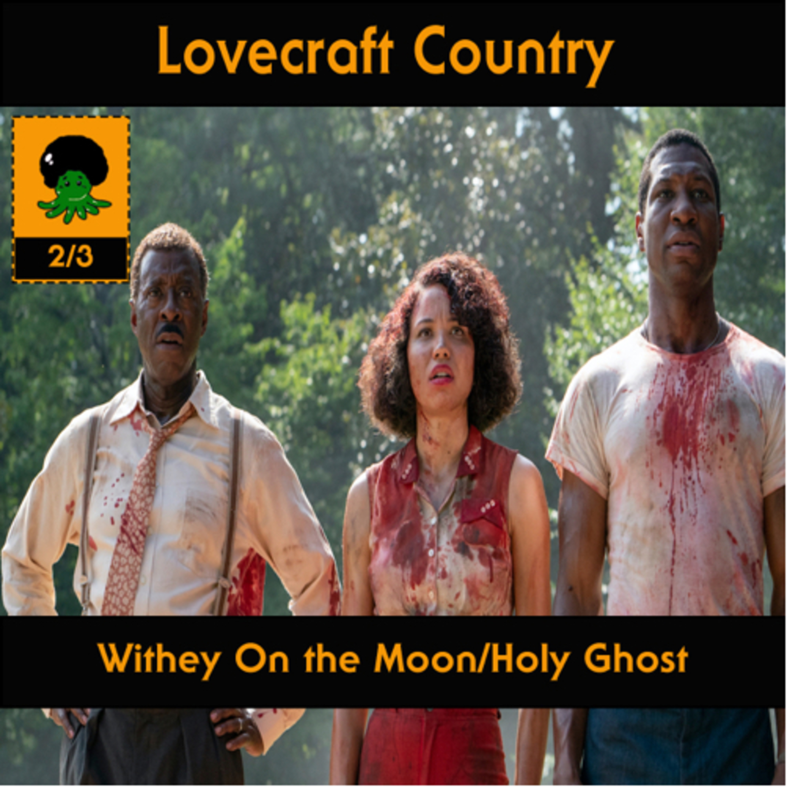 Lado Negro Bônus - Lovecraft Country - Whitey on the moon/Holy Ghost