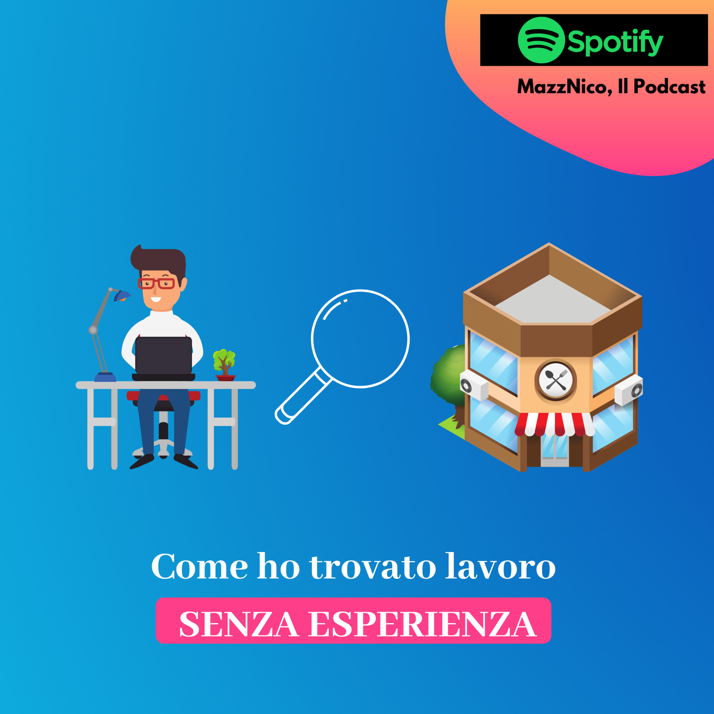 Come ho trovato lavoro SENZA ESPERIENZA