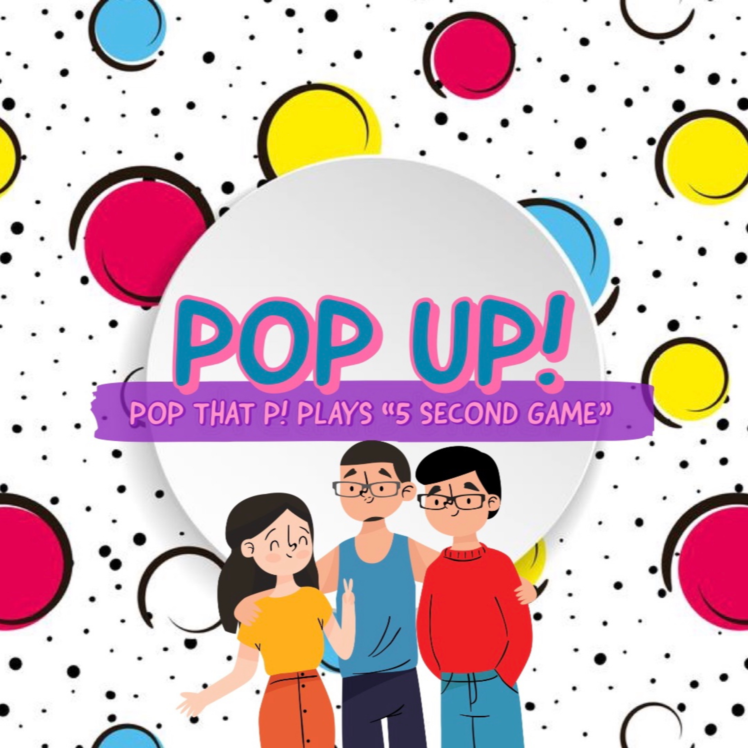 Pop-Up Episode 1 - "5 Second Game"