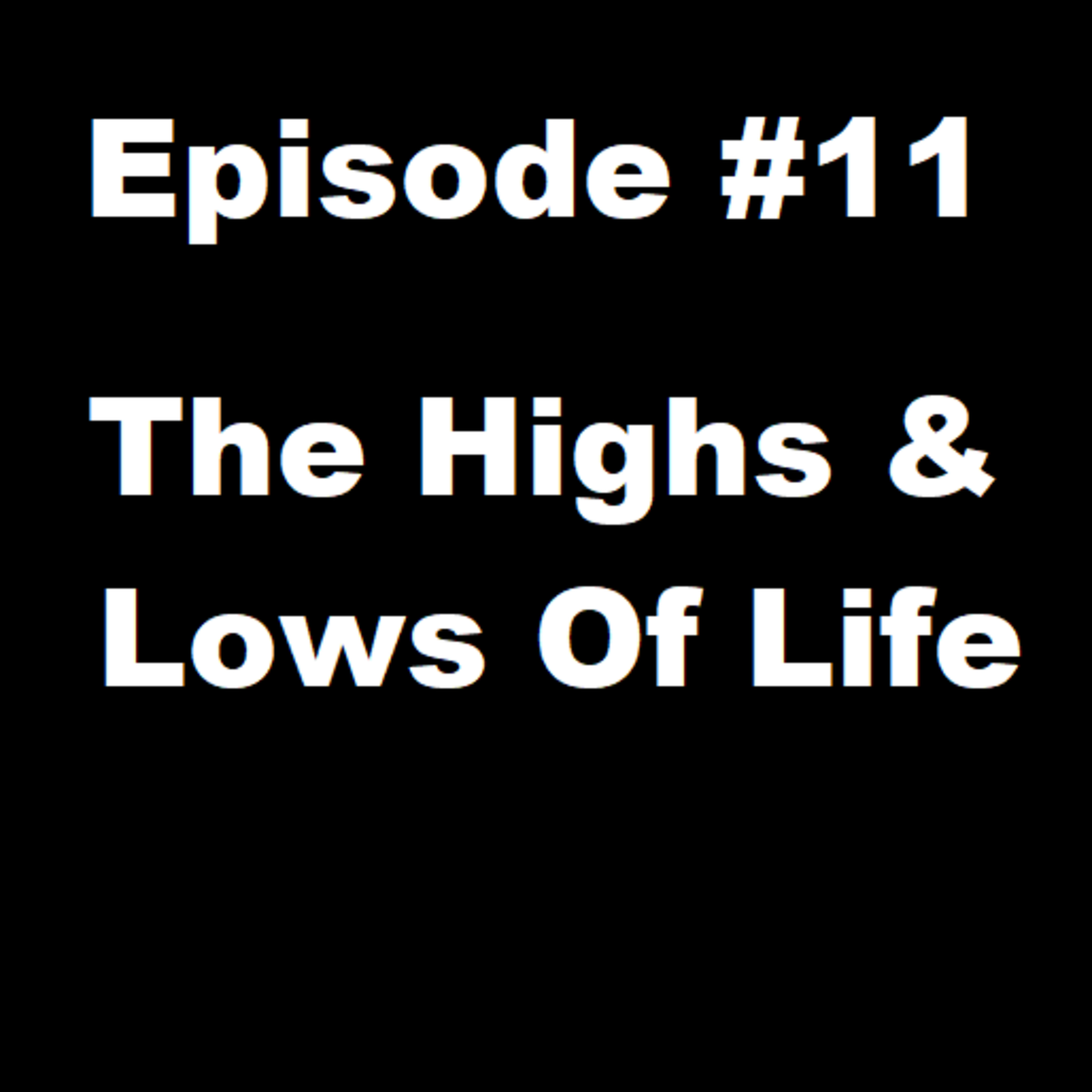 The Highs And Lows Of Life | The Christian Reeve Podcast | #11 |  episode artwork