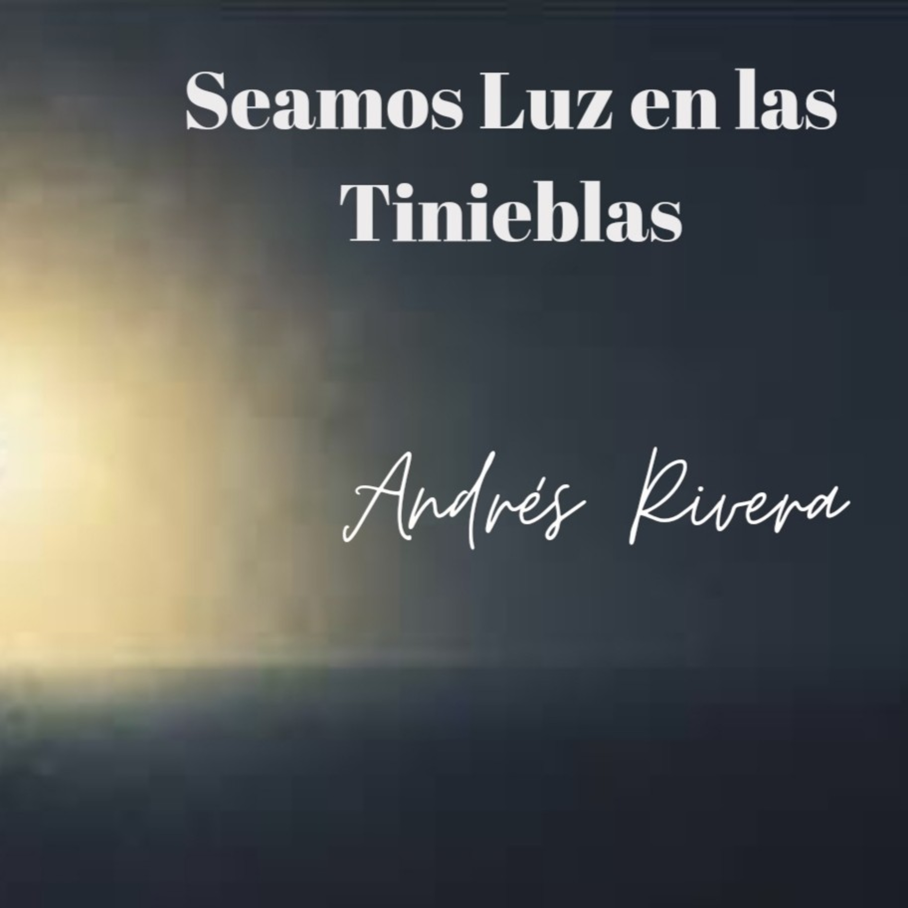 Seamos Luz en las Tinieblas  episode artwork