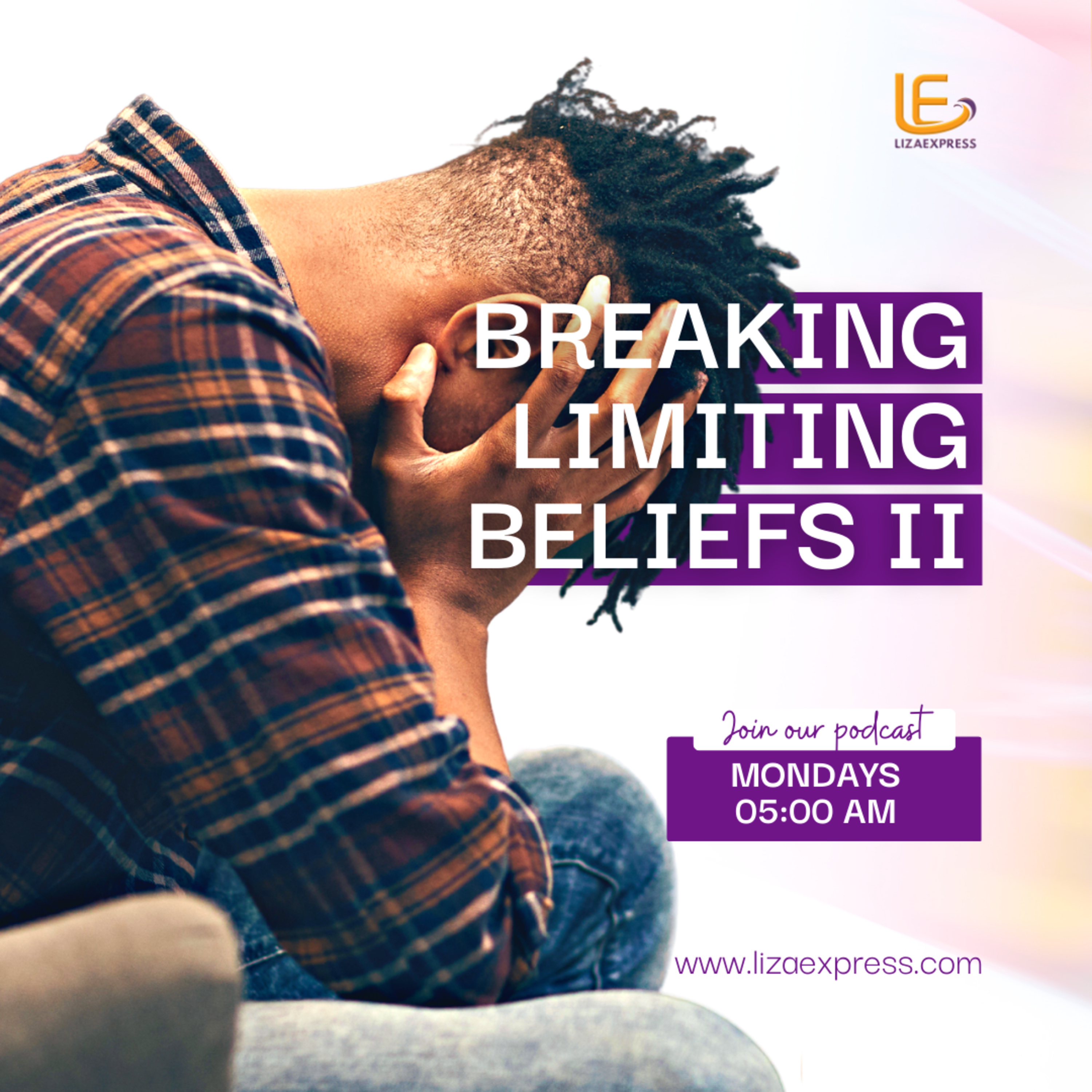 STEPS TO BREAKING LIMITING BELIEFS  episode artwork