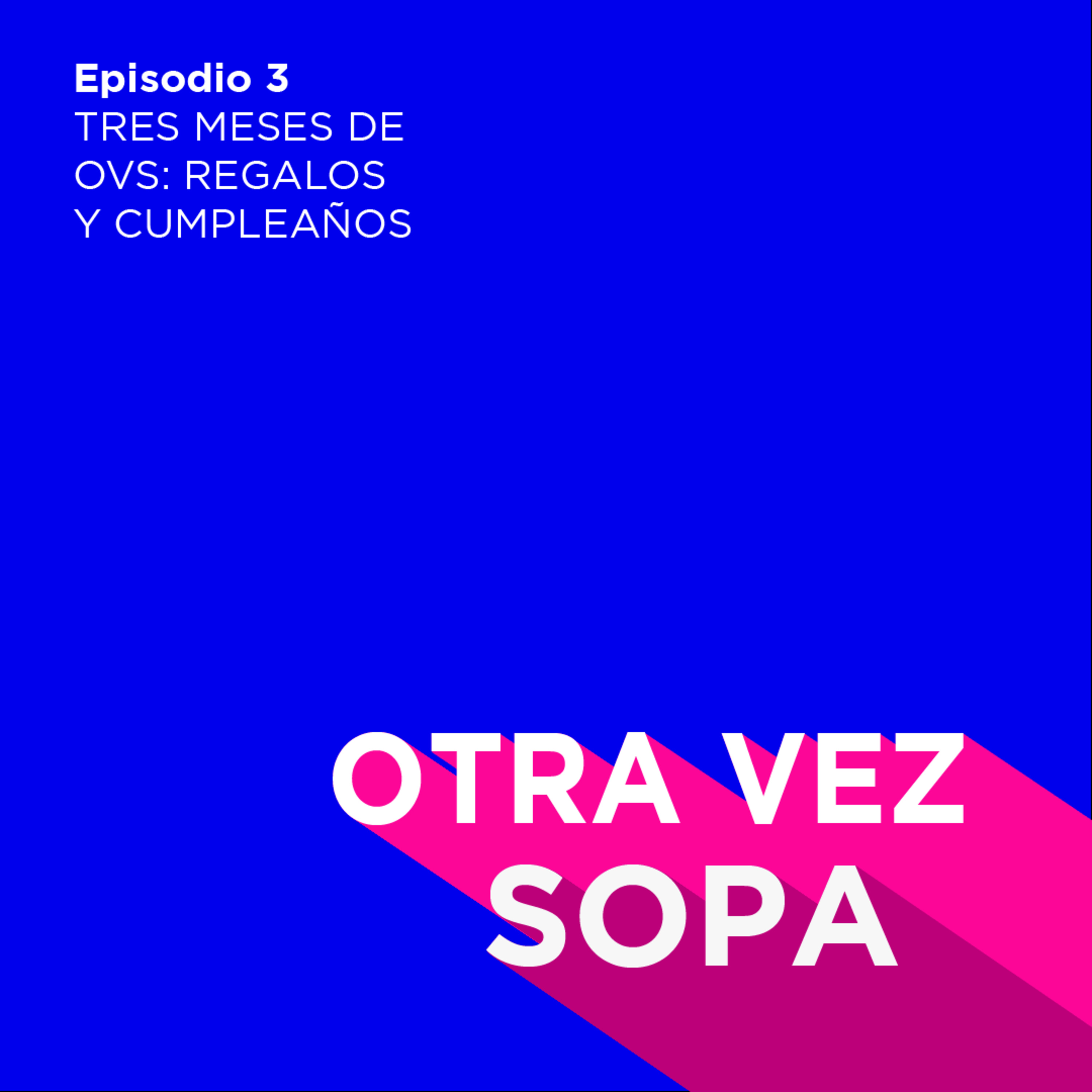 OTRA VEZ SOPA