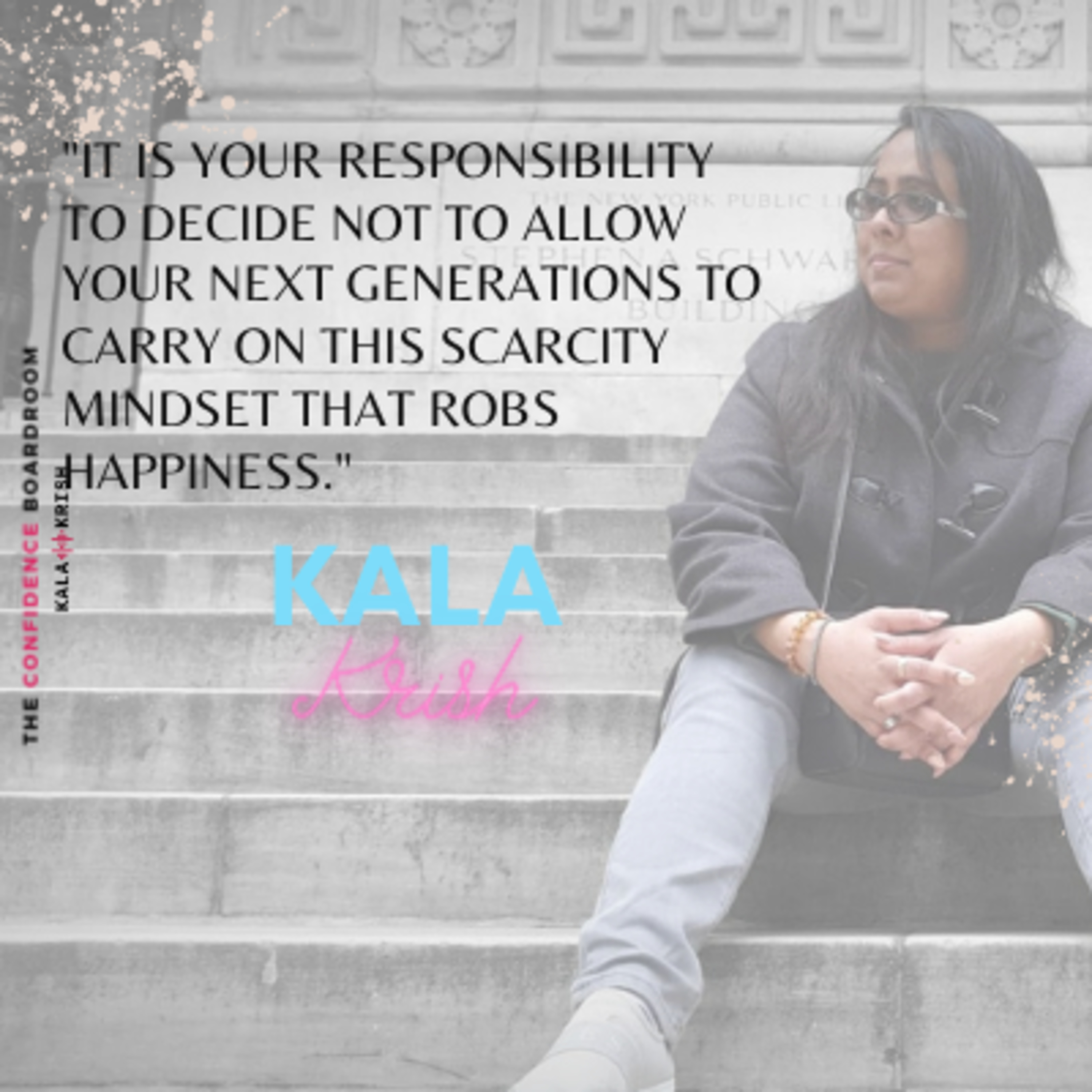The Confidence Boardroom With Kala Krish