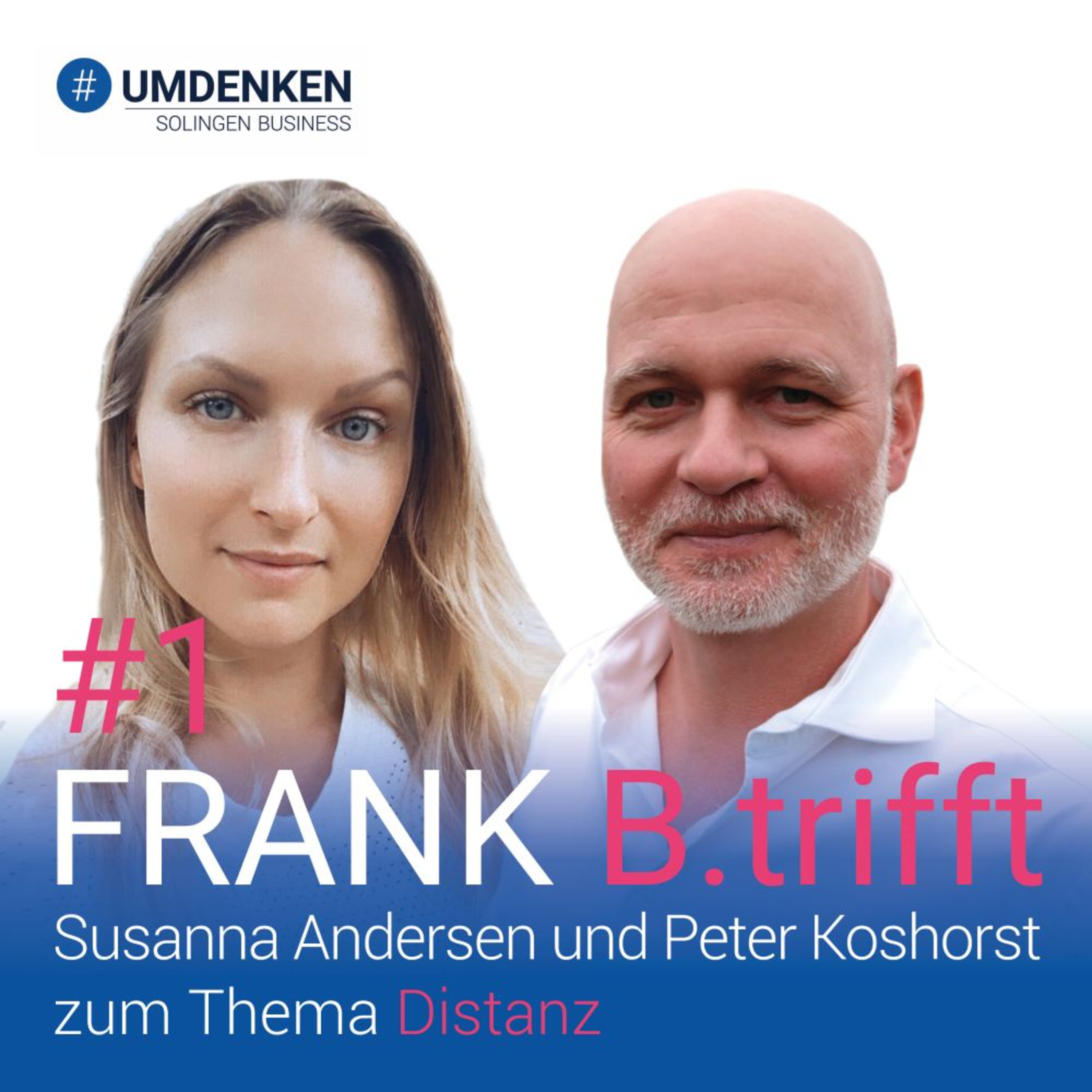 Folge 1: Das 3x3 des #UMDENKEN – Teil 1 Distanz 