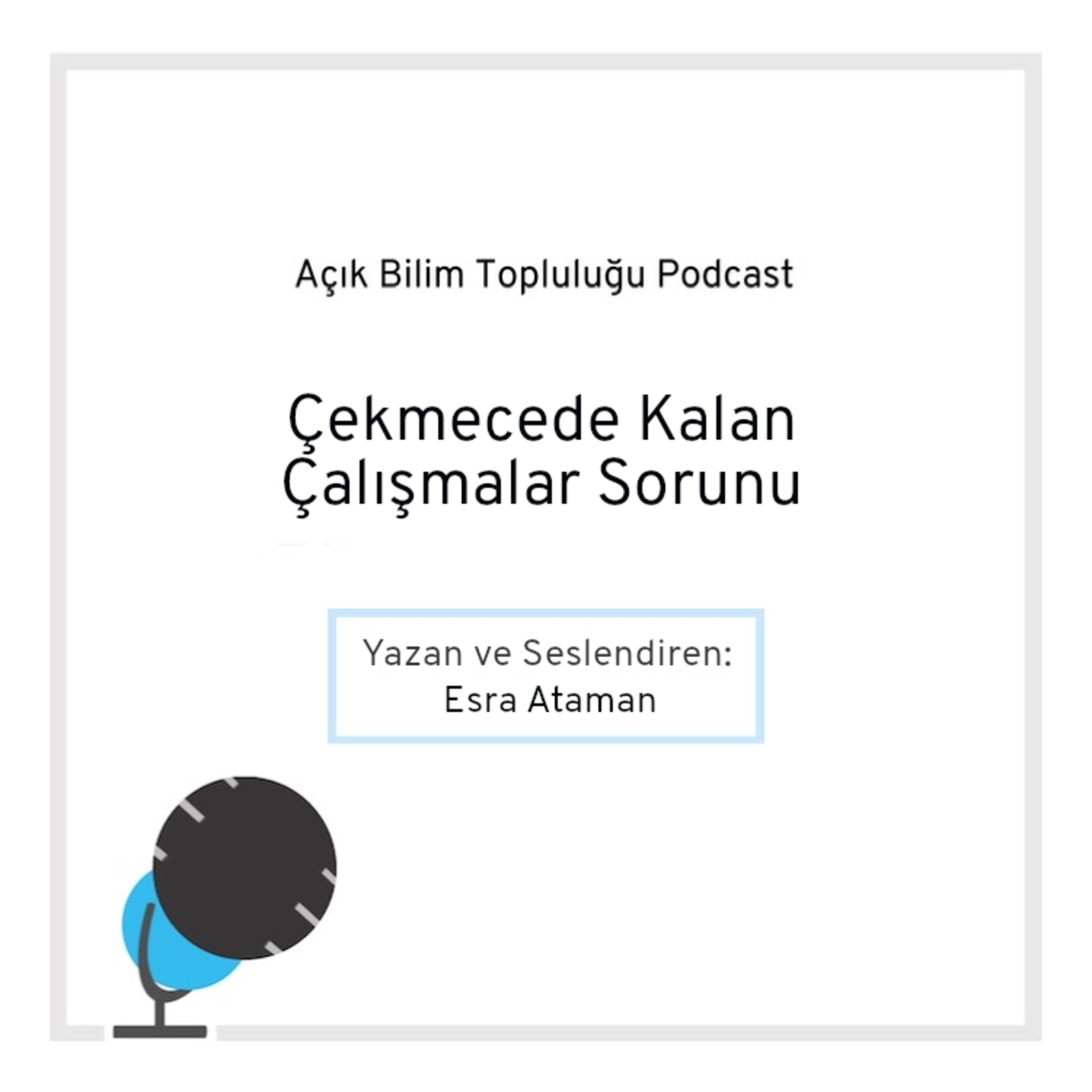 Açık Bilim Topluluğu Podcast