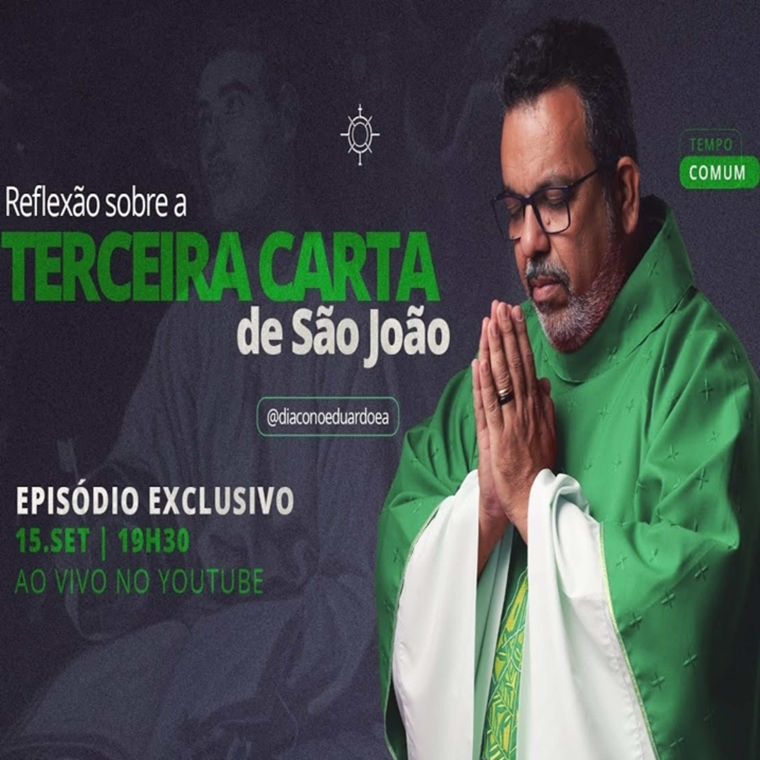  104° | Partilha da Palavra || Reflexão sobre a Terceira Carta de São João || Tempo Comum || 15.09.22  episode artwork