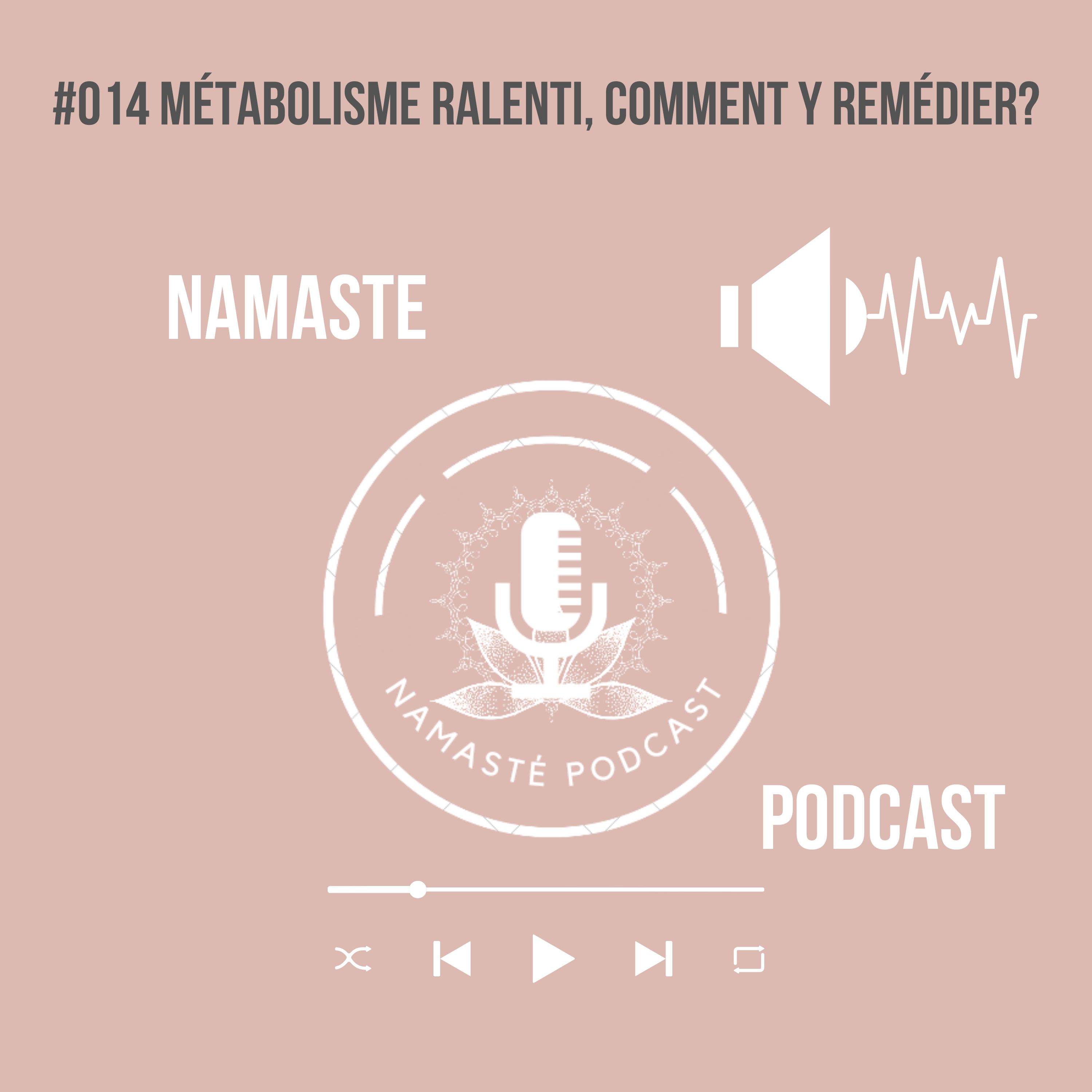 #014 Métabolisme ralenti, comment y remédier? episode artwork