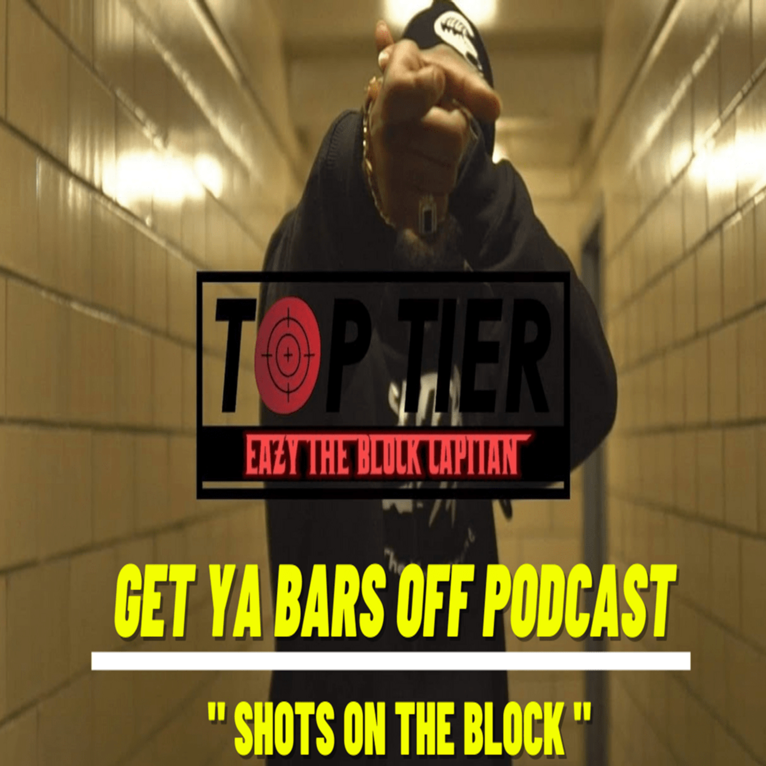 Get Ya Bars Off Podcast EP. 43 - " Shots On The Block " episode artwork