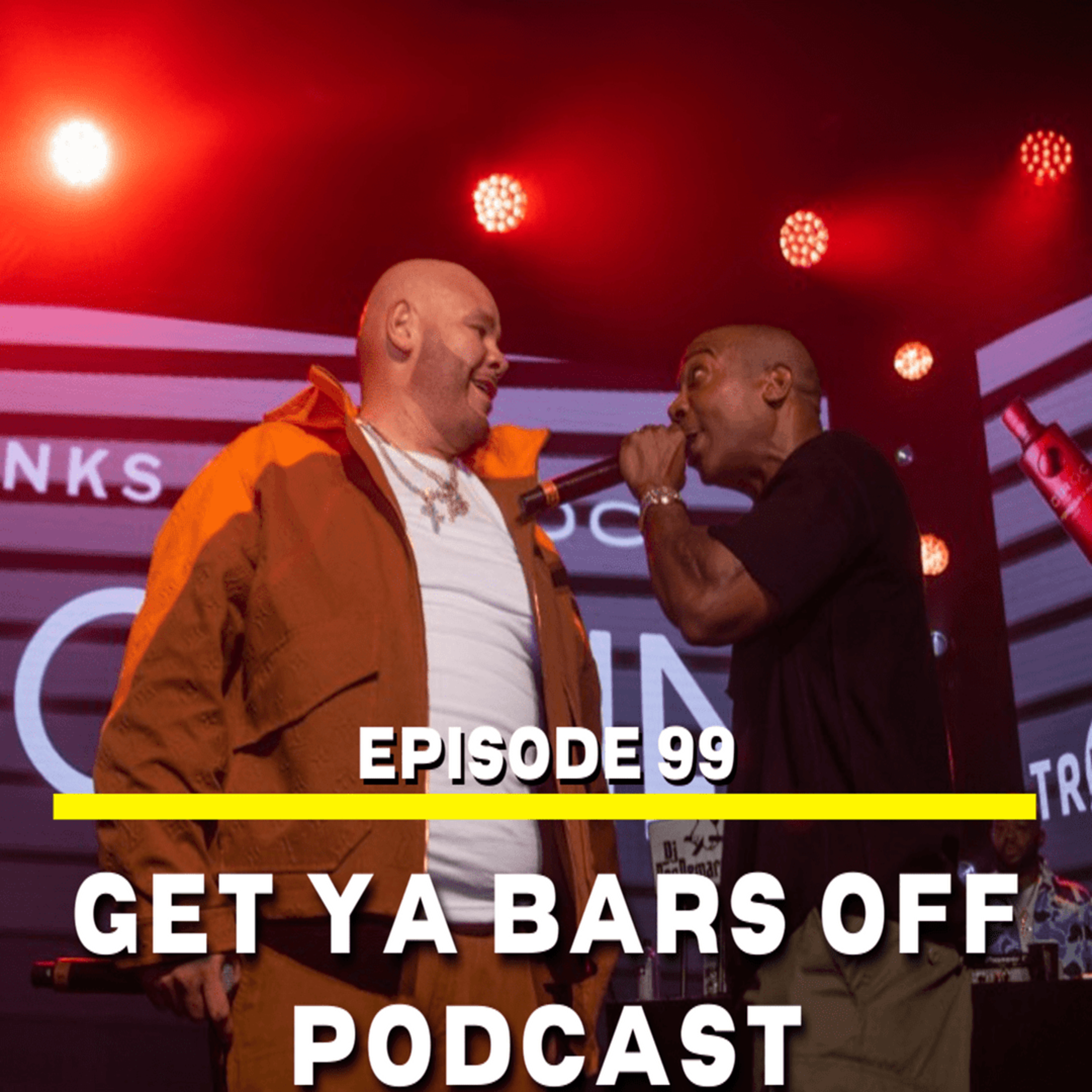 Get Ya Bars Off Podcast EP. 99 " Yesterday's Hits Are Today's Classics " episode artwork