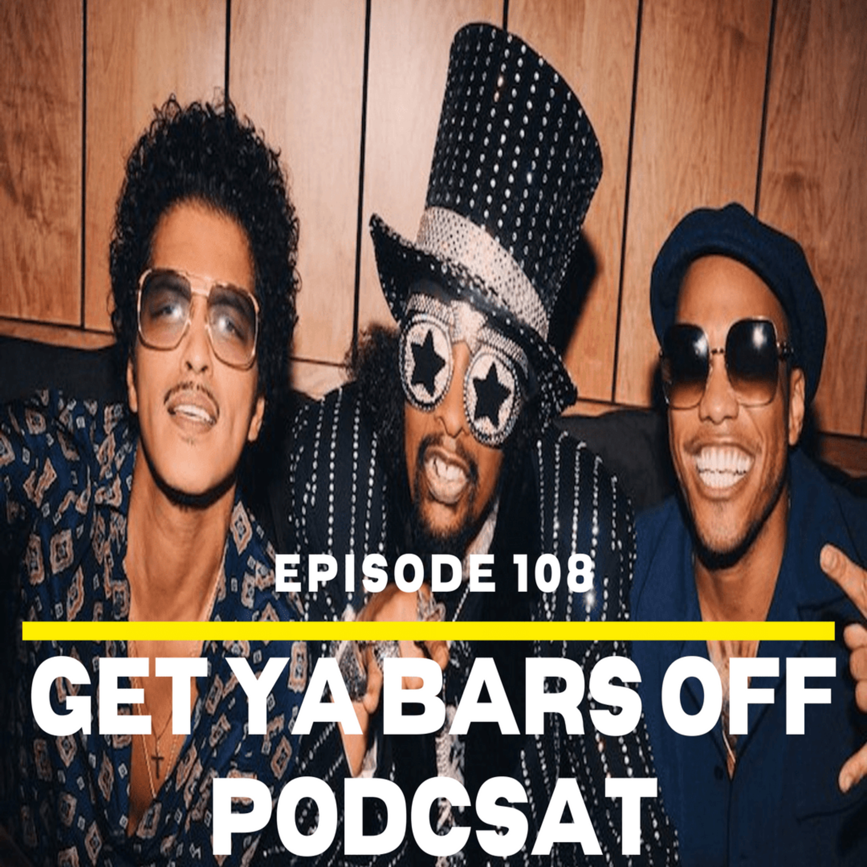 Get Ya Bars Off Podcast Ep.108 | " Very Silky " episode artwork