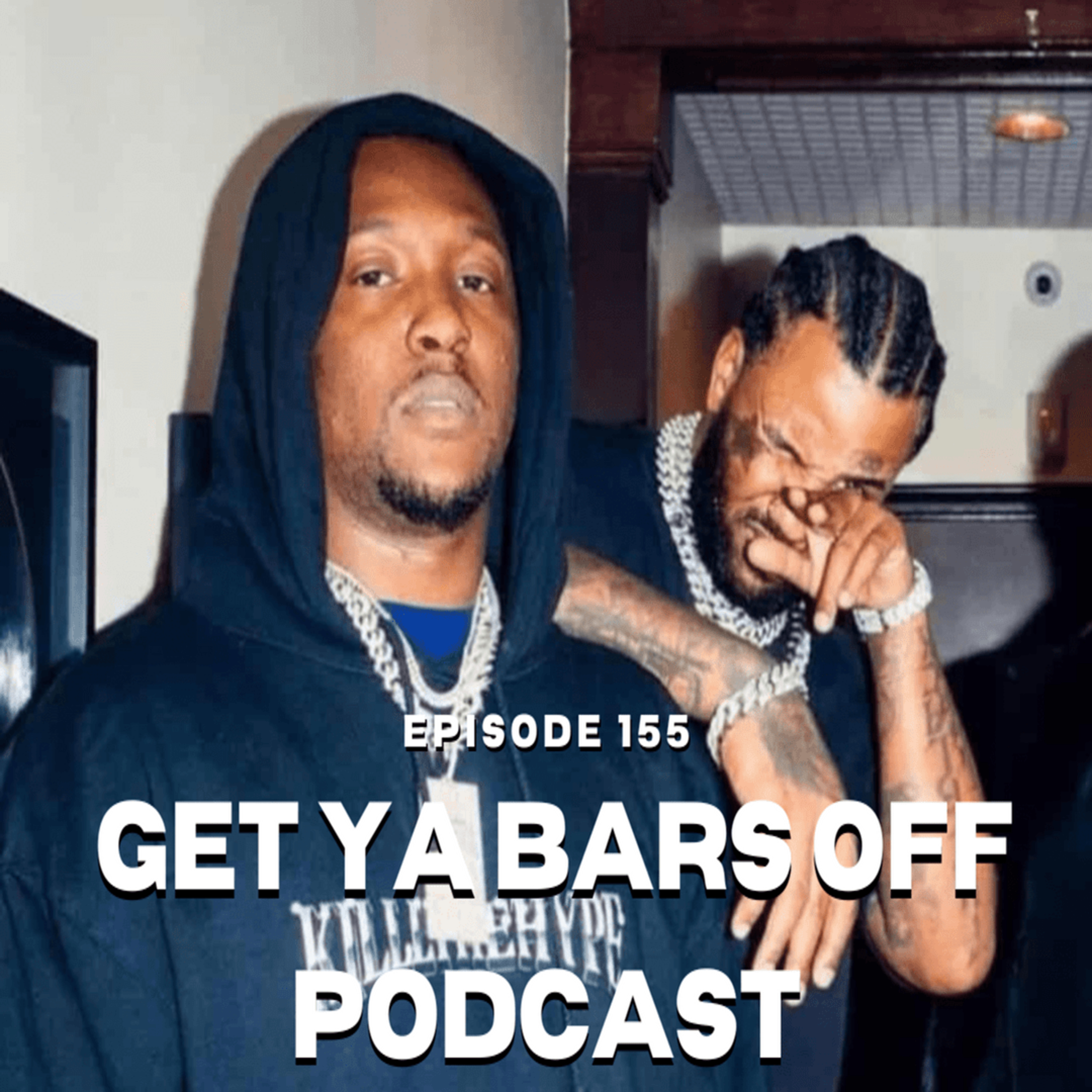 Get Ya Bars Off Podcast Ep. 155 | Hate It Or Love It Ft. Dj Danny Ocean episode artwork