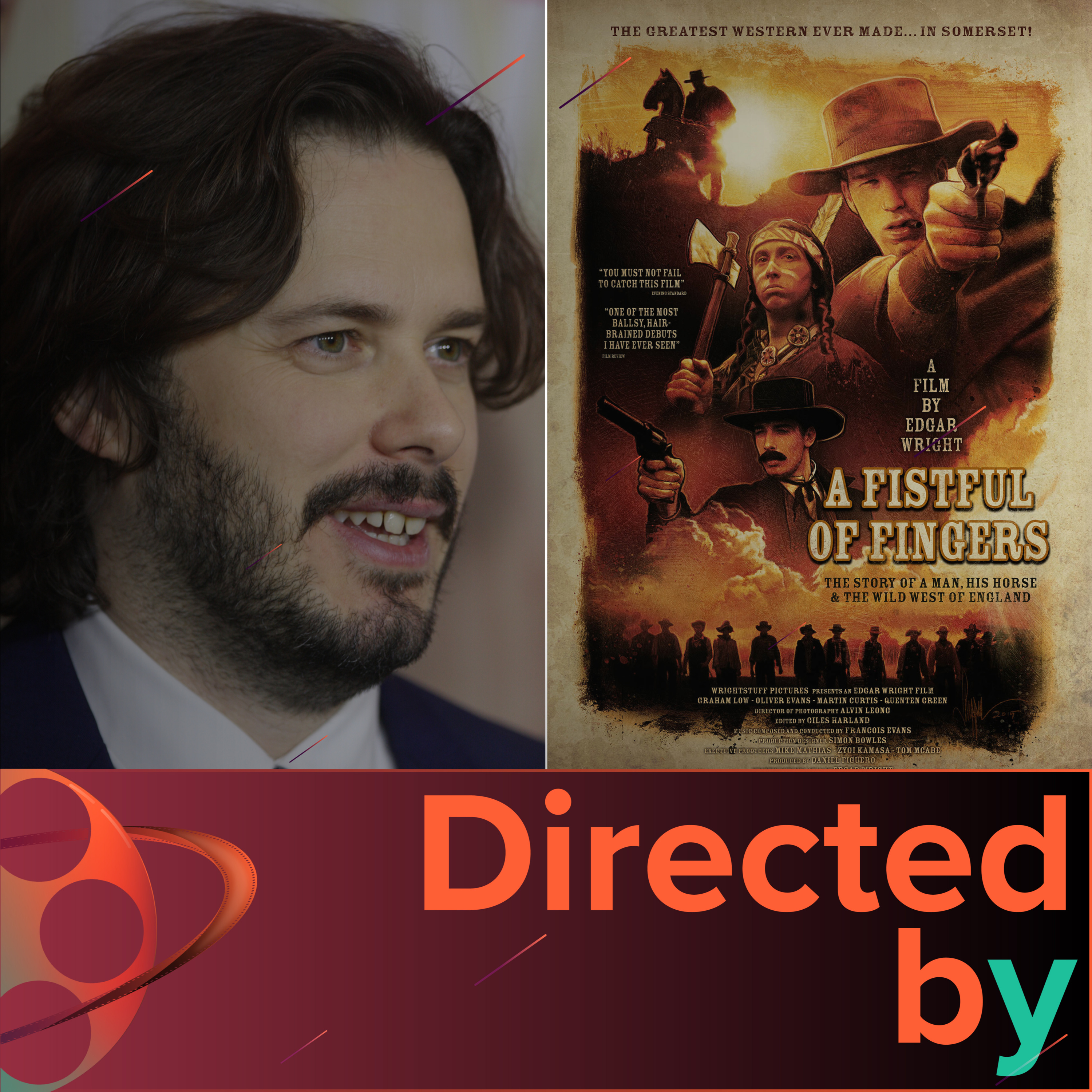 A Fistful Of Fingers - Directed By... Edgar Wright, Episode 1 episode artwork