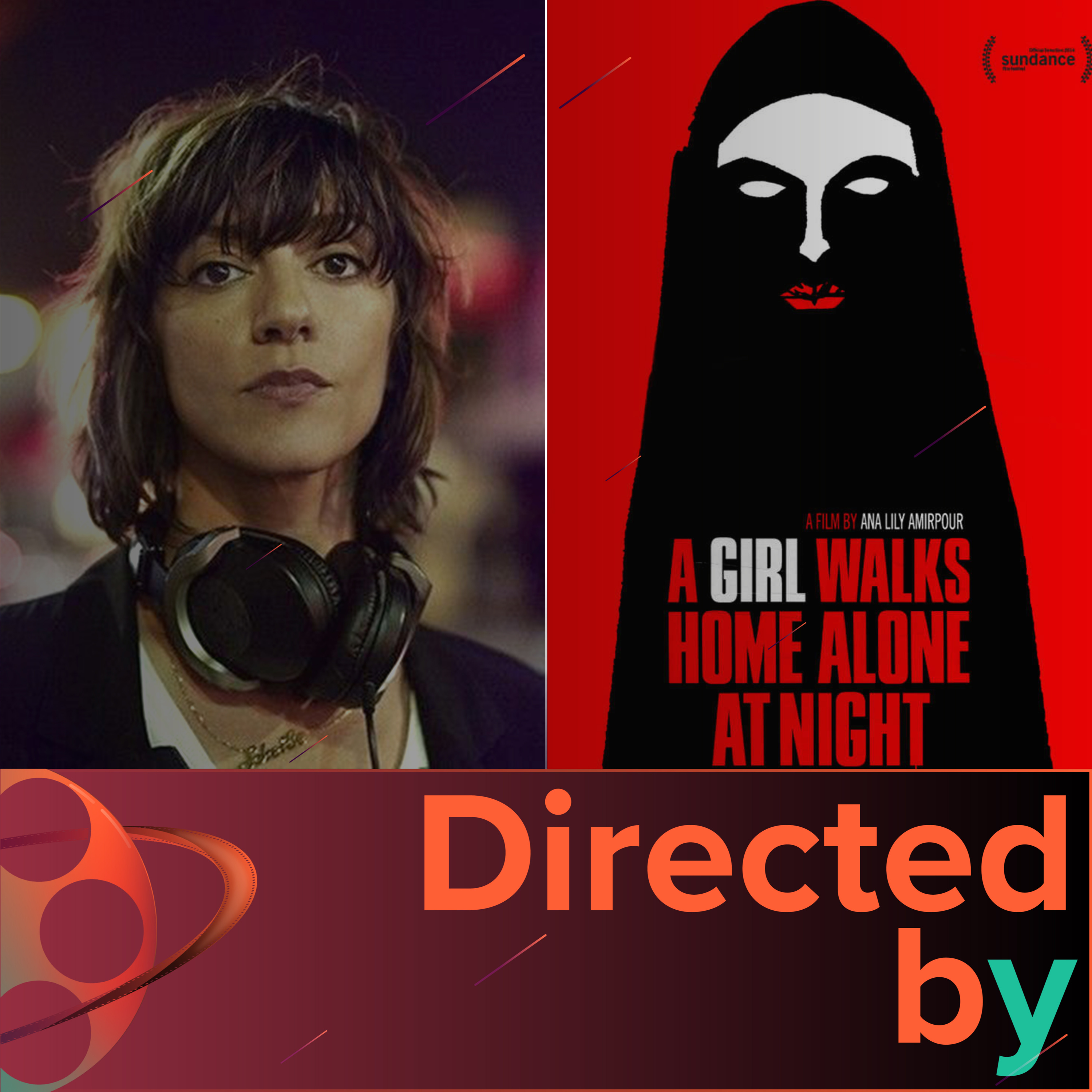 A Girl Walks Home Alone At Night - Directed by... Ana Lily Amirpour, Episode 1 episode artwork