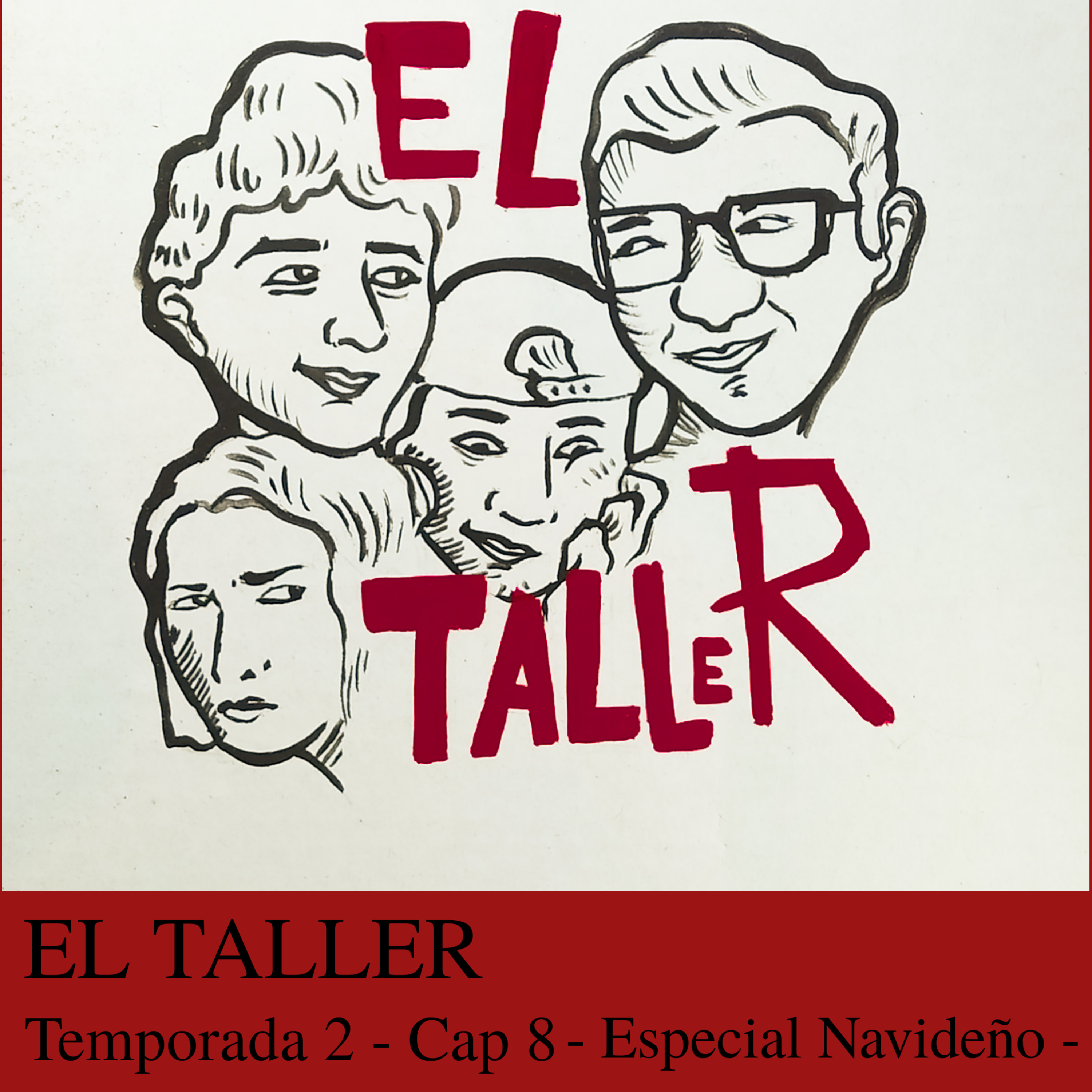 EL TALLER - Cap 08 - Temporada 2 - Especial Navideño (Yareli Olivos) - (Licenciado Cantinas). episode artwork