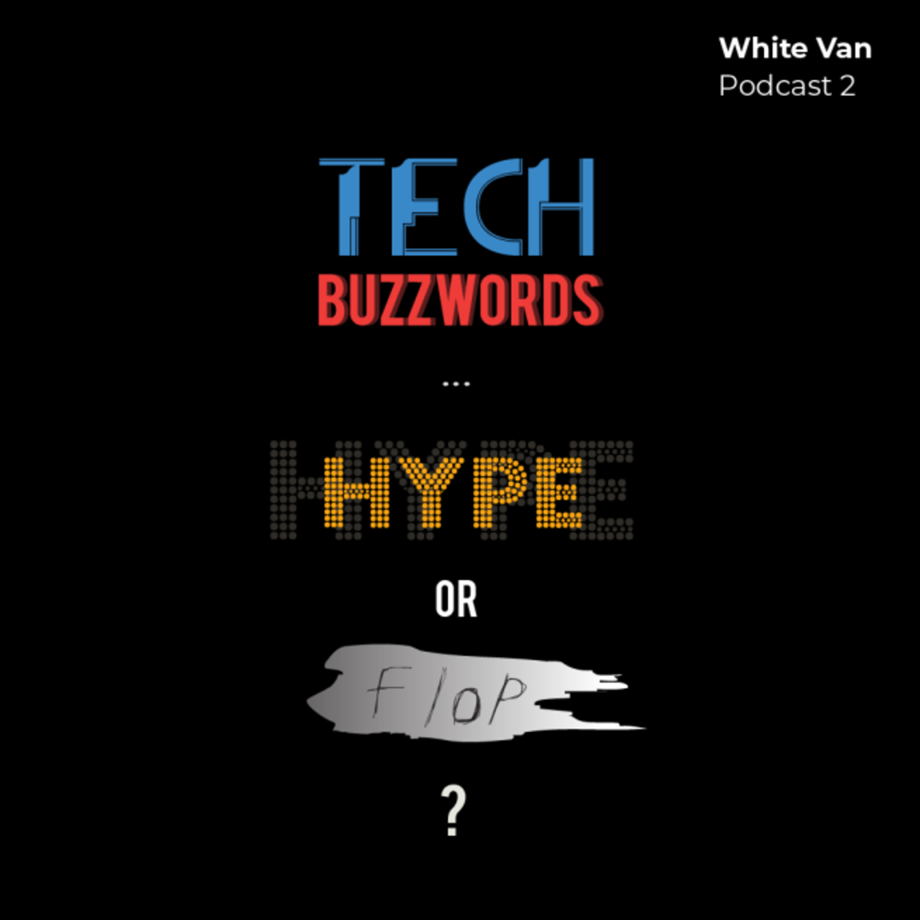 WVPodcast 2: Tech Buzzwords... Hype or Flop? episode artwork