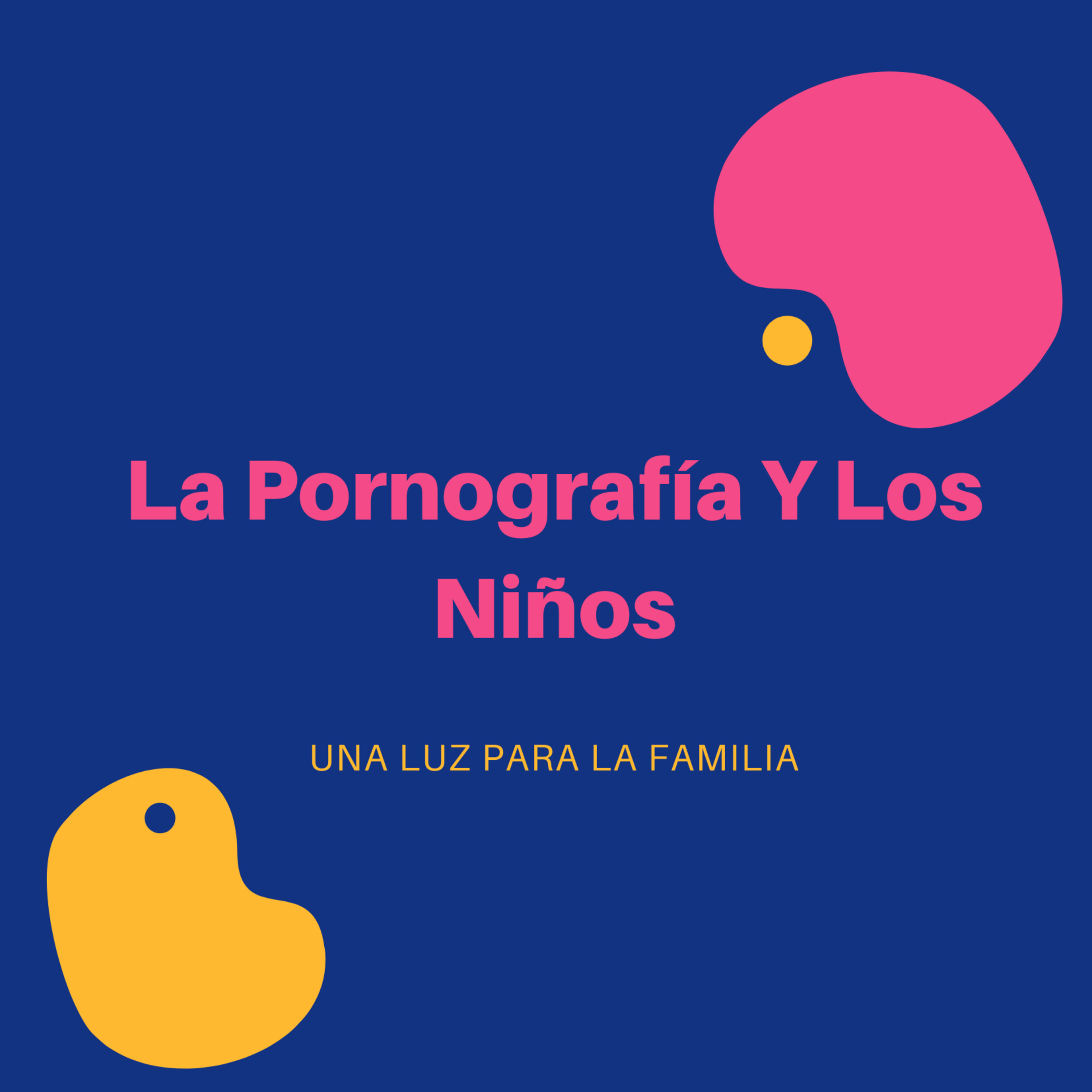 #106 - La Pornografía Y Los Niños episode artwork