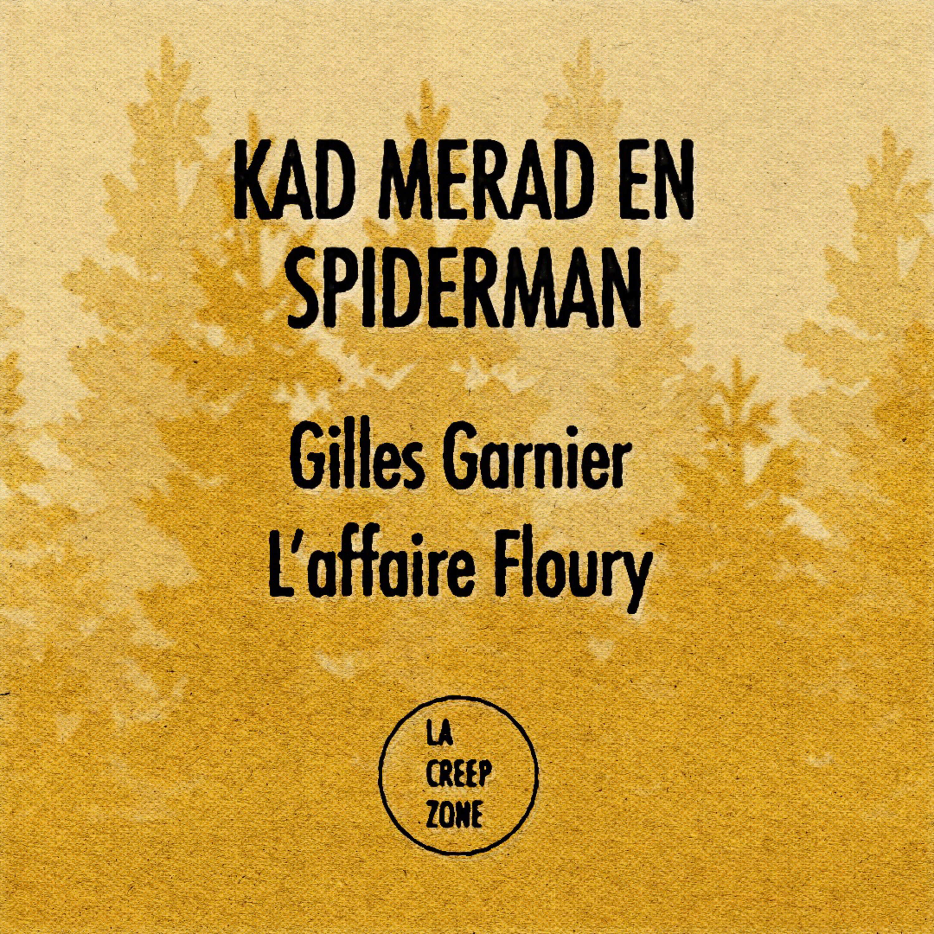 Épisode 6 : Kad Merad en Spiderman