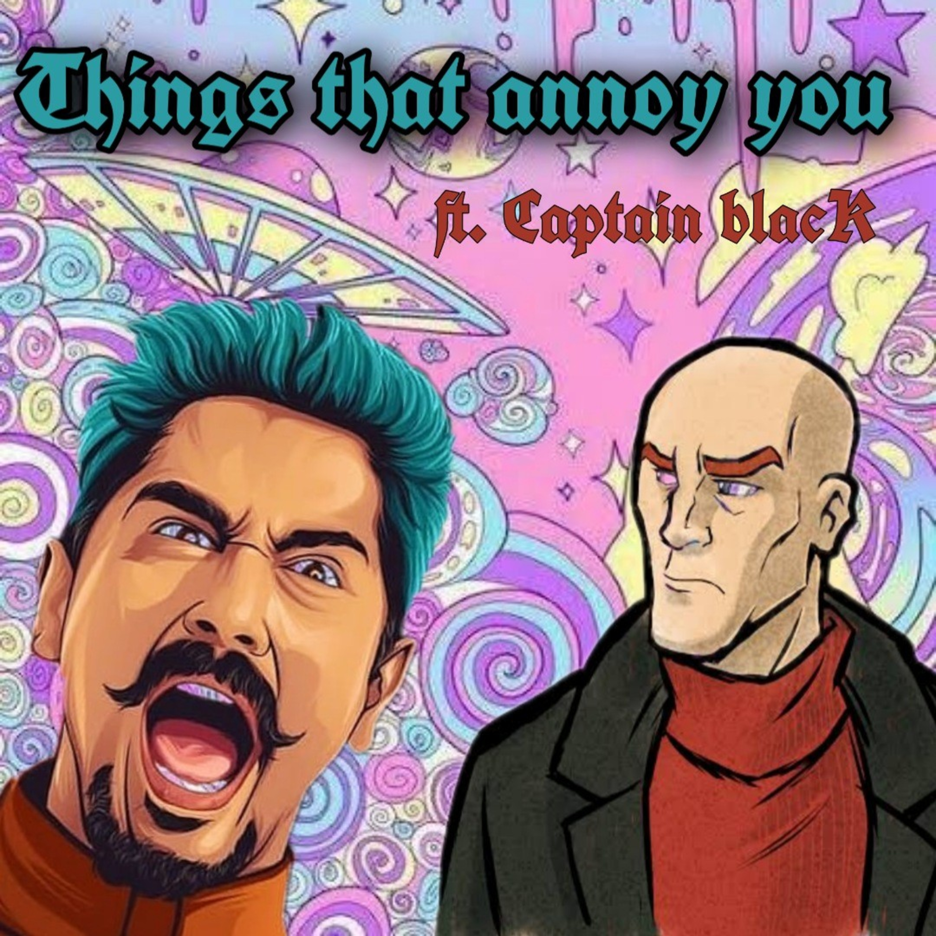 Things that annoy you Episode 1