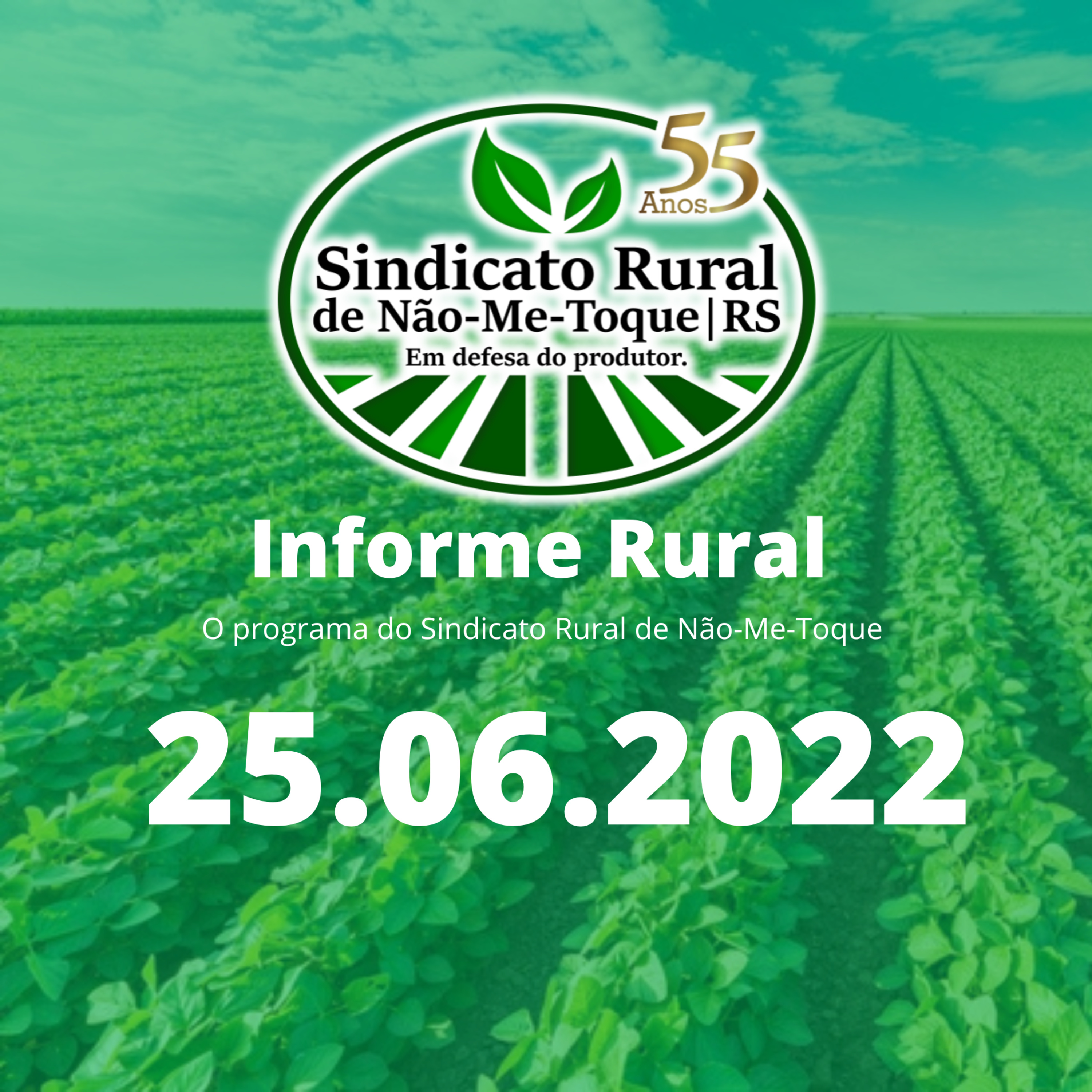 Sindicato Rural de Não-Me-Toque - Informe Rural - 25.06.2022 episode artwork